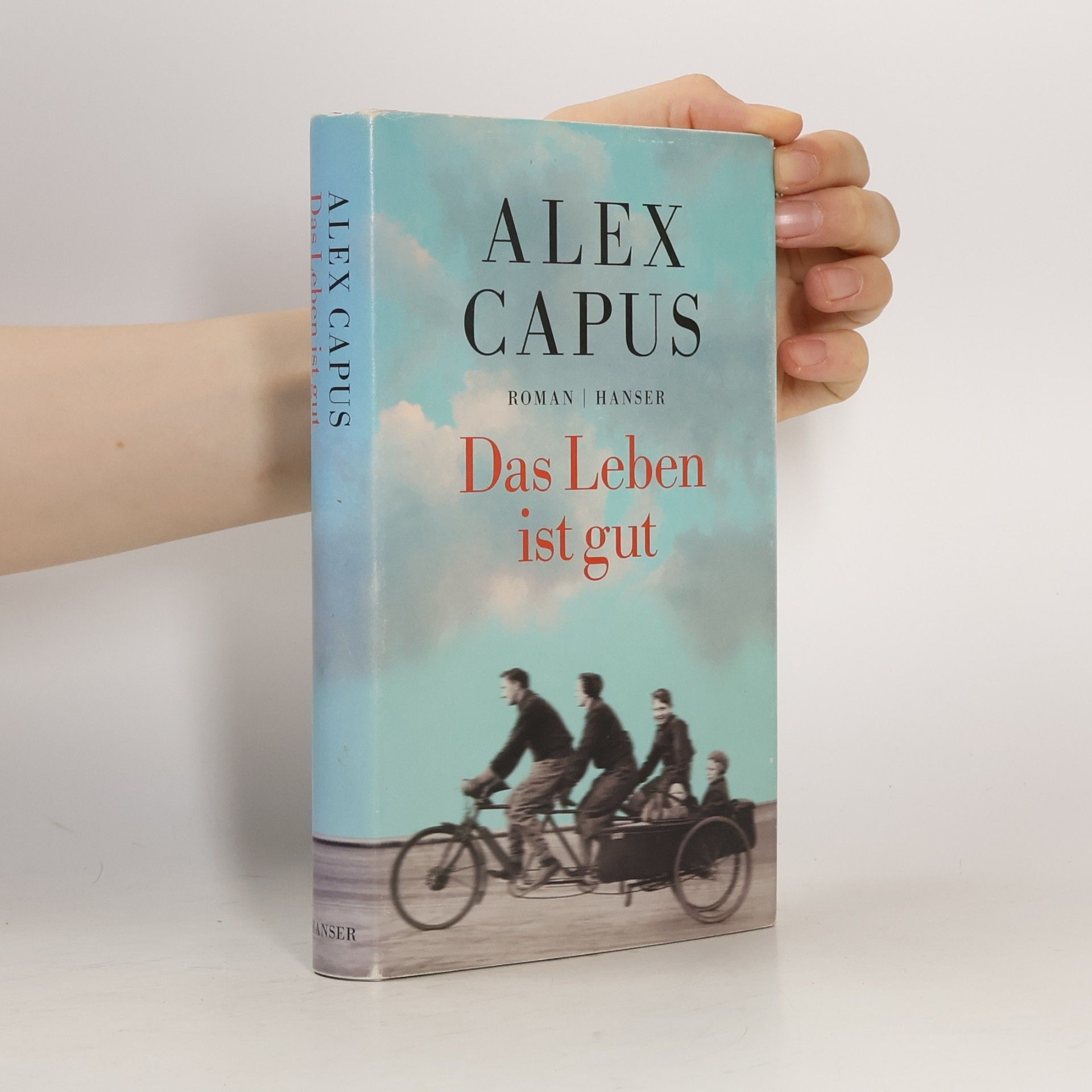 Alex Capus Das Leben ist gut