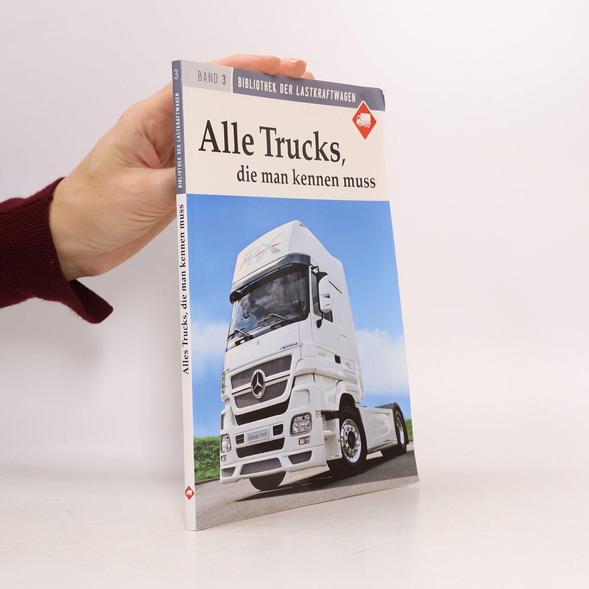 Alle Trucks die man kennen muss. Band 3
