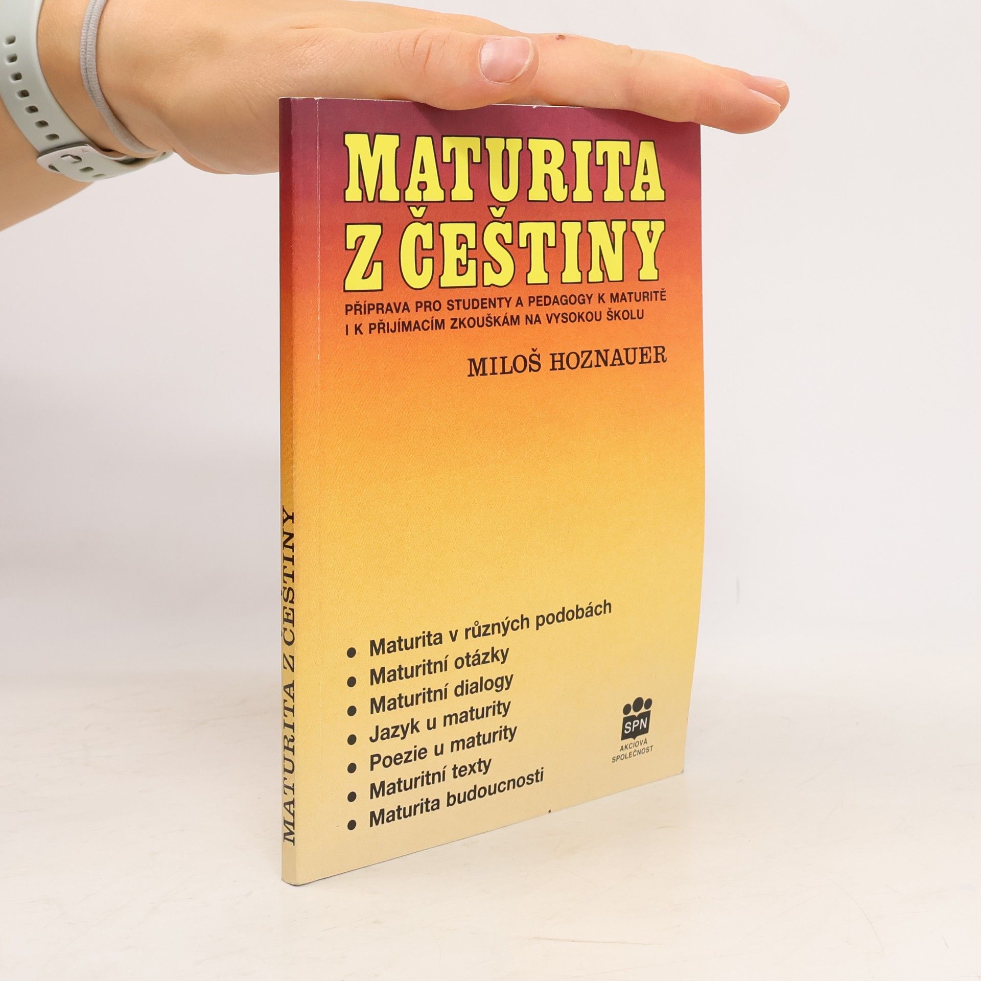 Maturita z češtiny. Příprava pro studenty a pedagogy k maturitě i k přijímacím zkouškám na vysokou školu