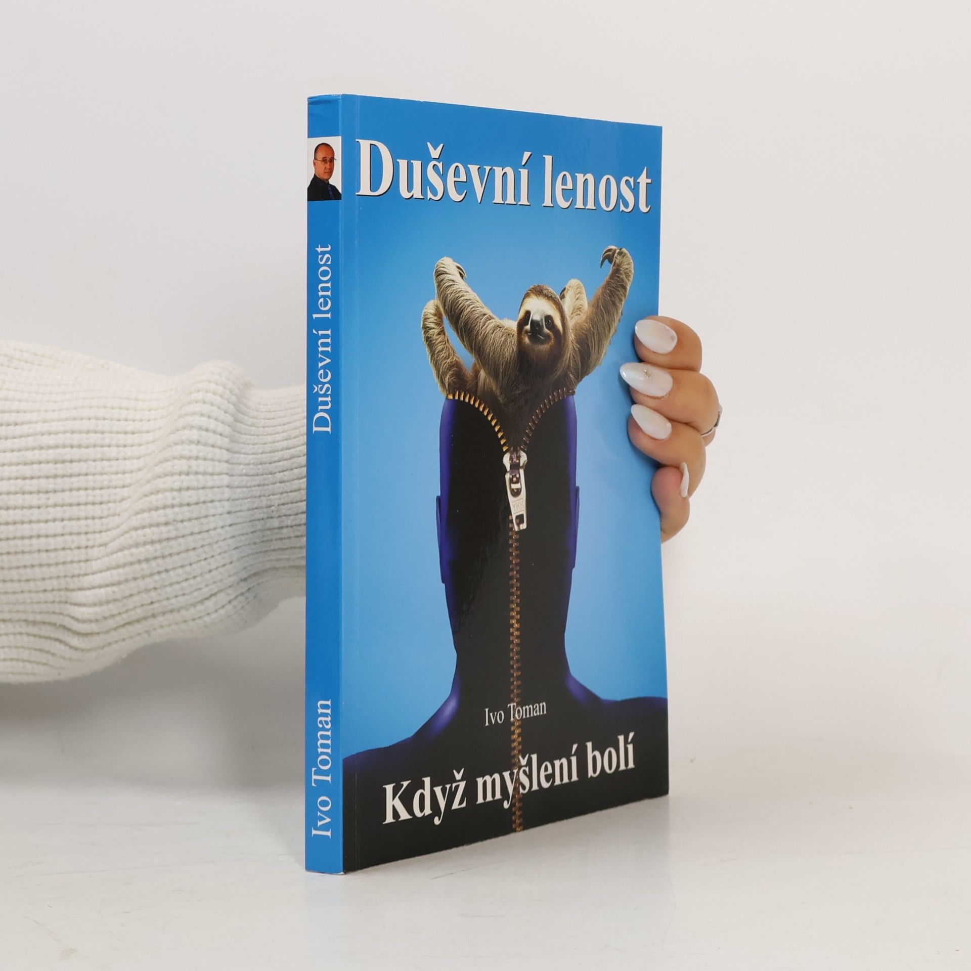 Ivo Toman Duševní lenost : když myšlení bolí