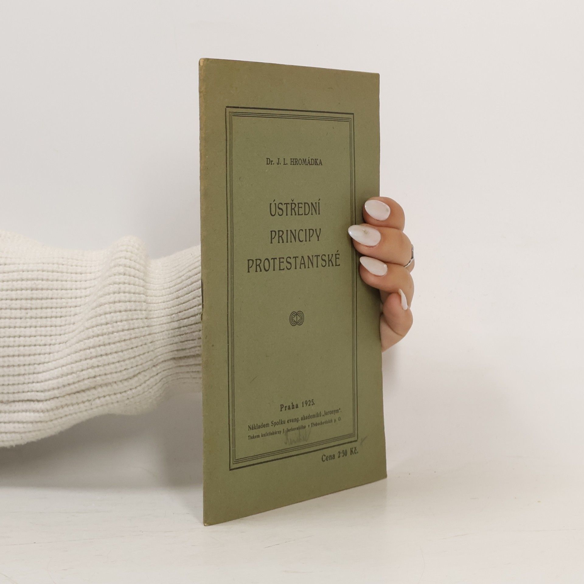 J. L. Hromadka Ústřední principy protestantské
