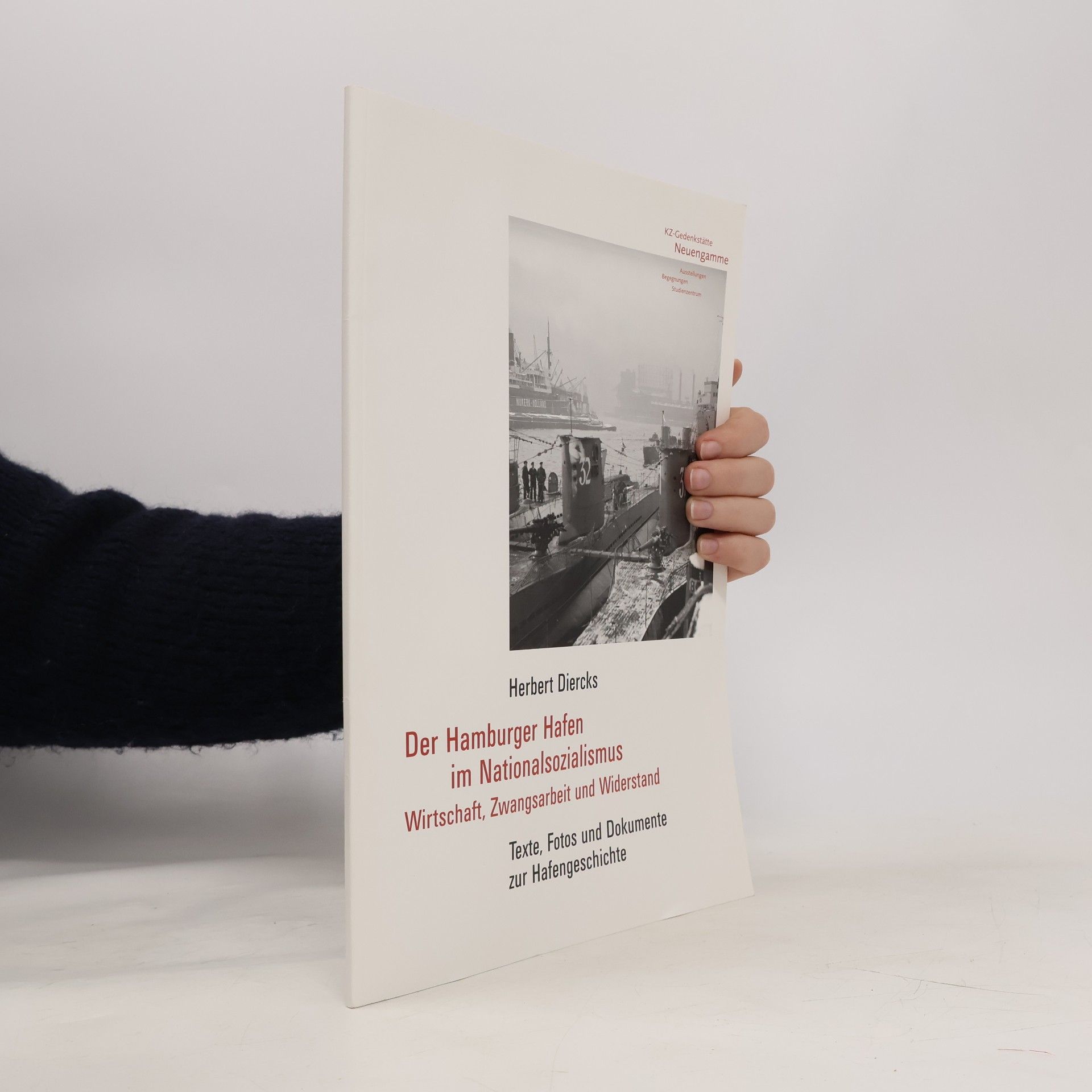 Herbert Diercks Der Hamburger Hafen im Nationalsozialismus