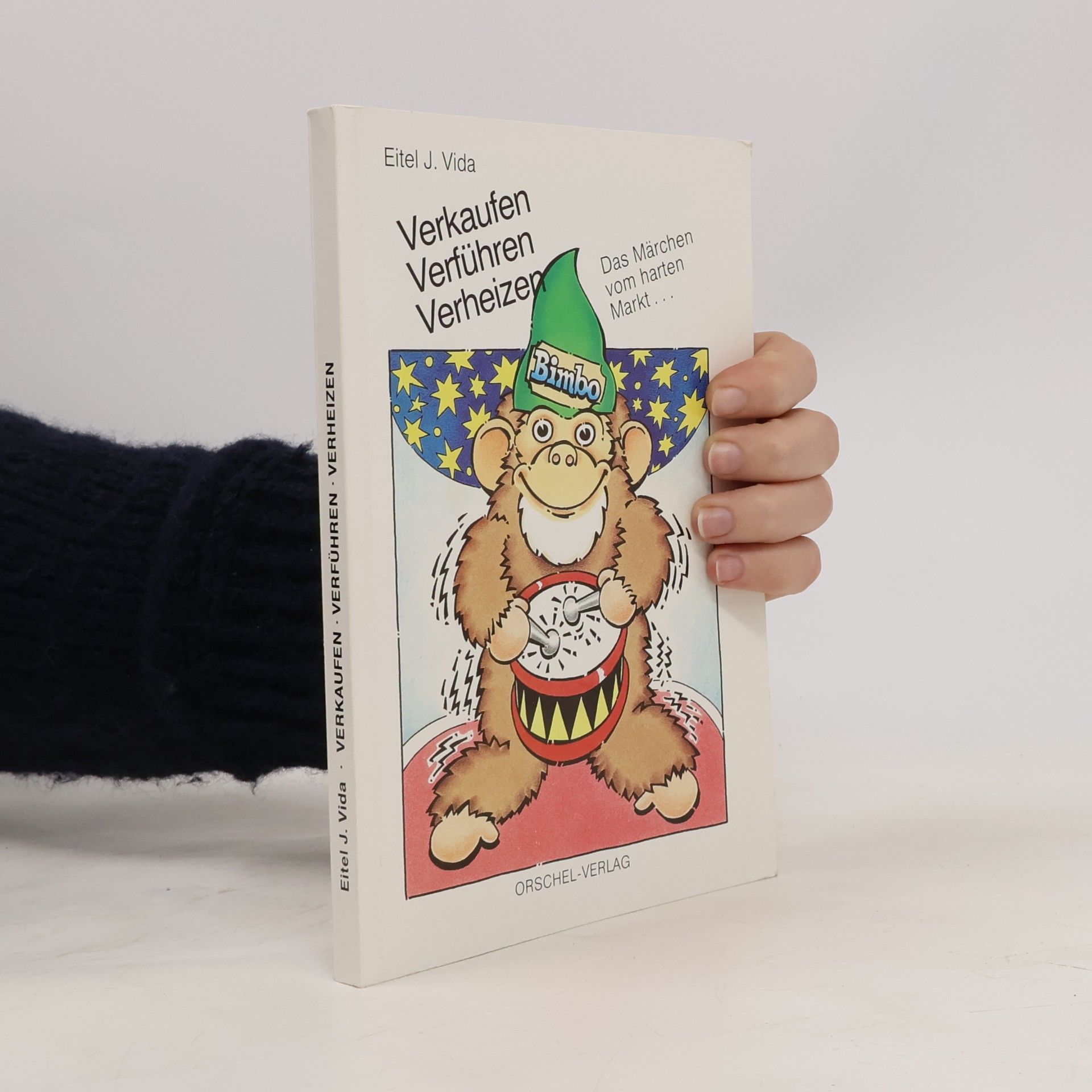 Verkaufen Verführen Verheizen