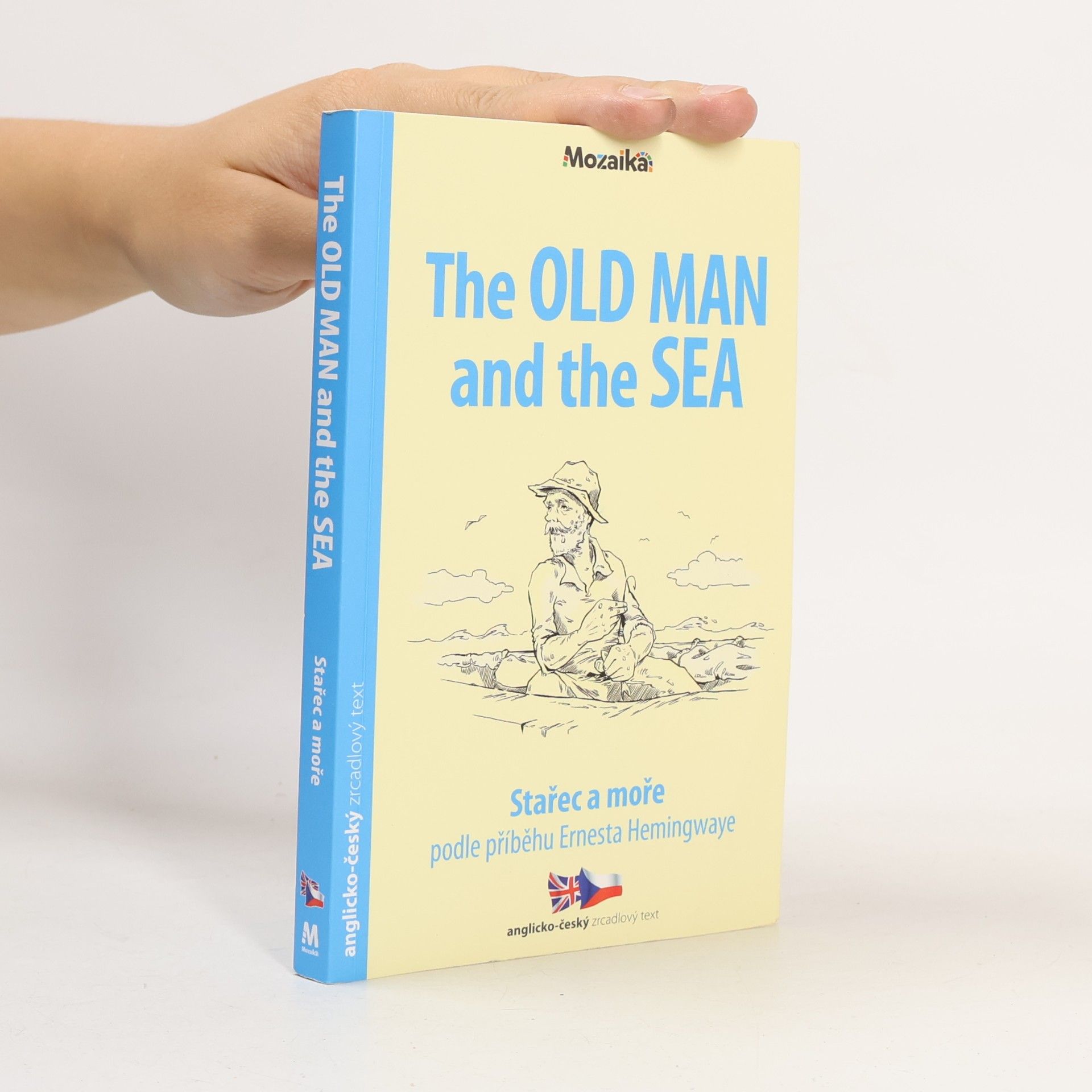 Ernest Hemingway The Old Man And The Sea = Stařec a moře