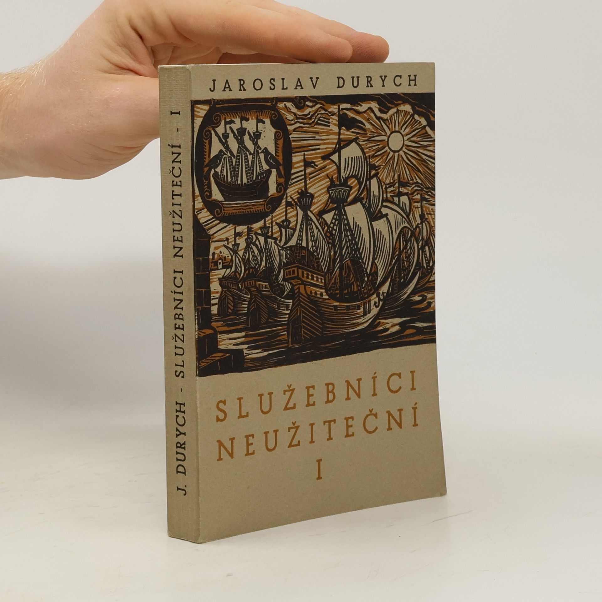 Jaroslav Durych Služebníci neužiteční I