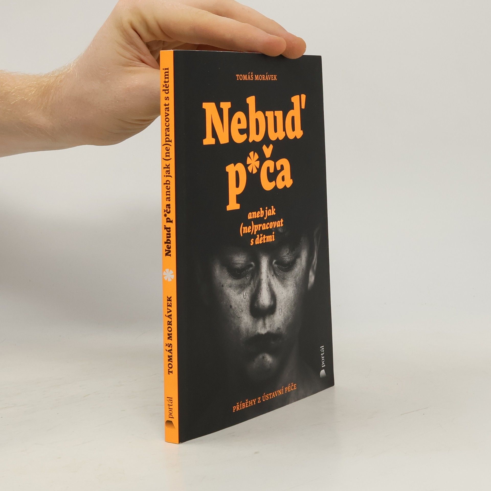 Tomáš Morávek Nebuď p*ča aneb Jak (ne)pracovat s dětmi