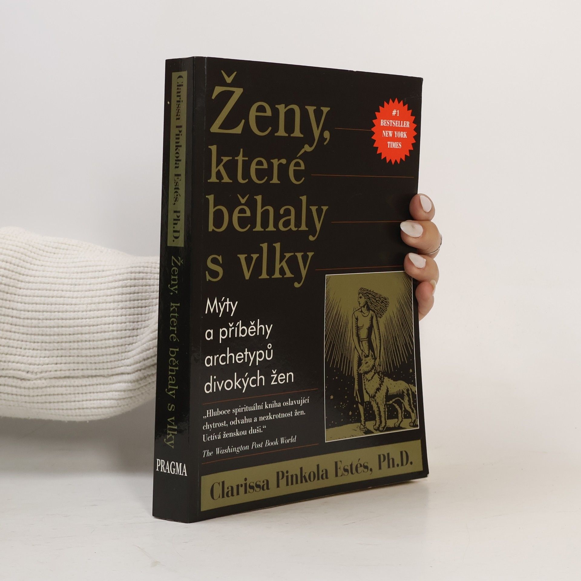 Clarissa Pinkola Estés Ženy, které běhaly s vlky