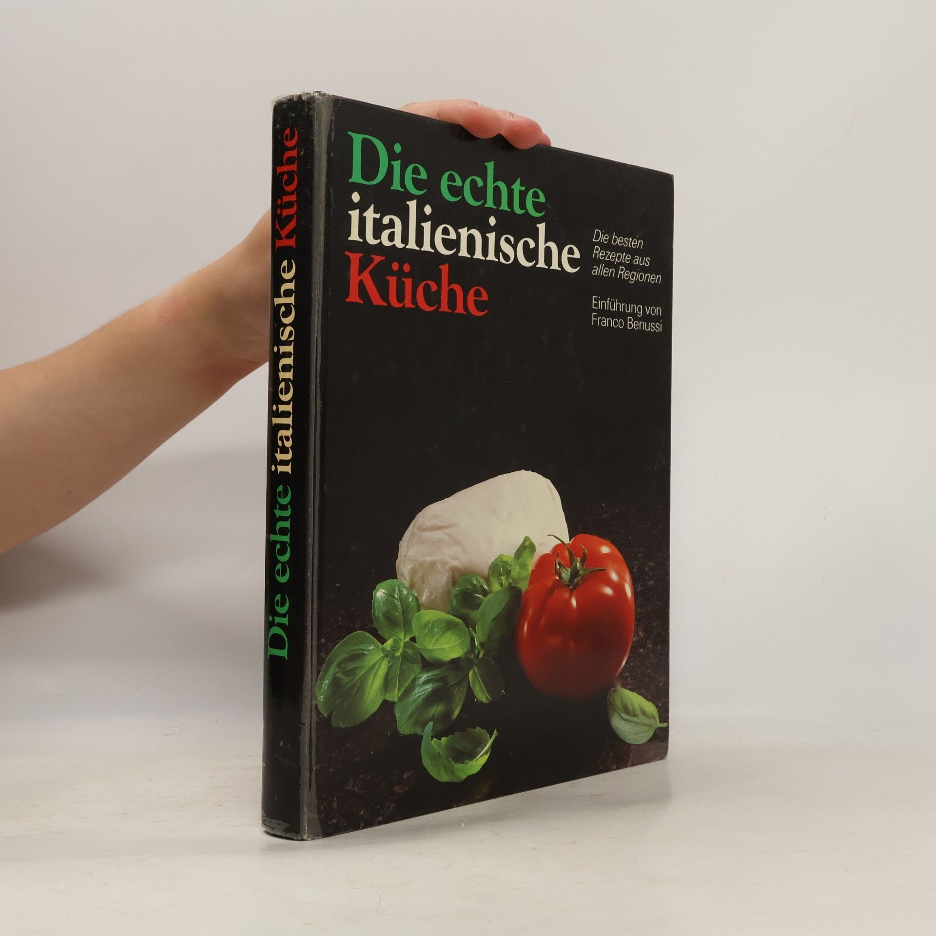Franco Benussi Die echte italienische Küche