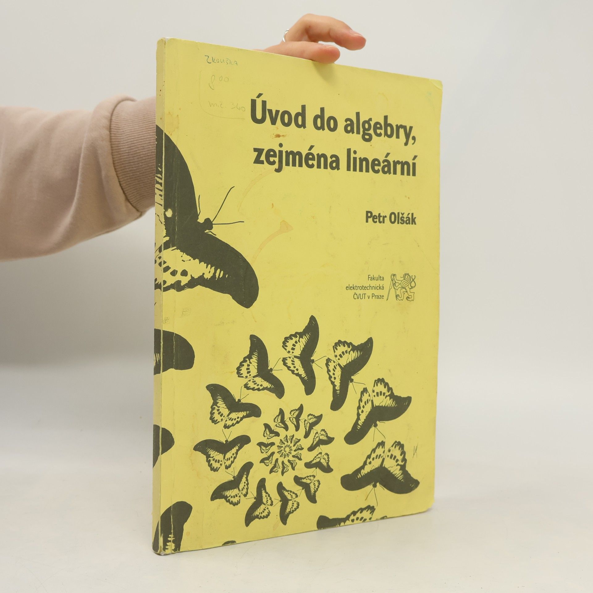 Petr Olšák Úvod do algebry, zejména lineární