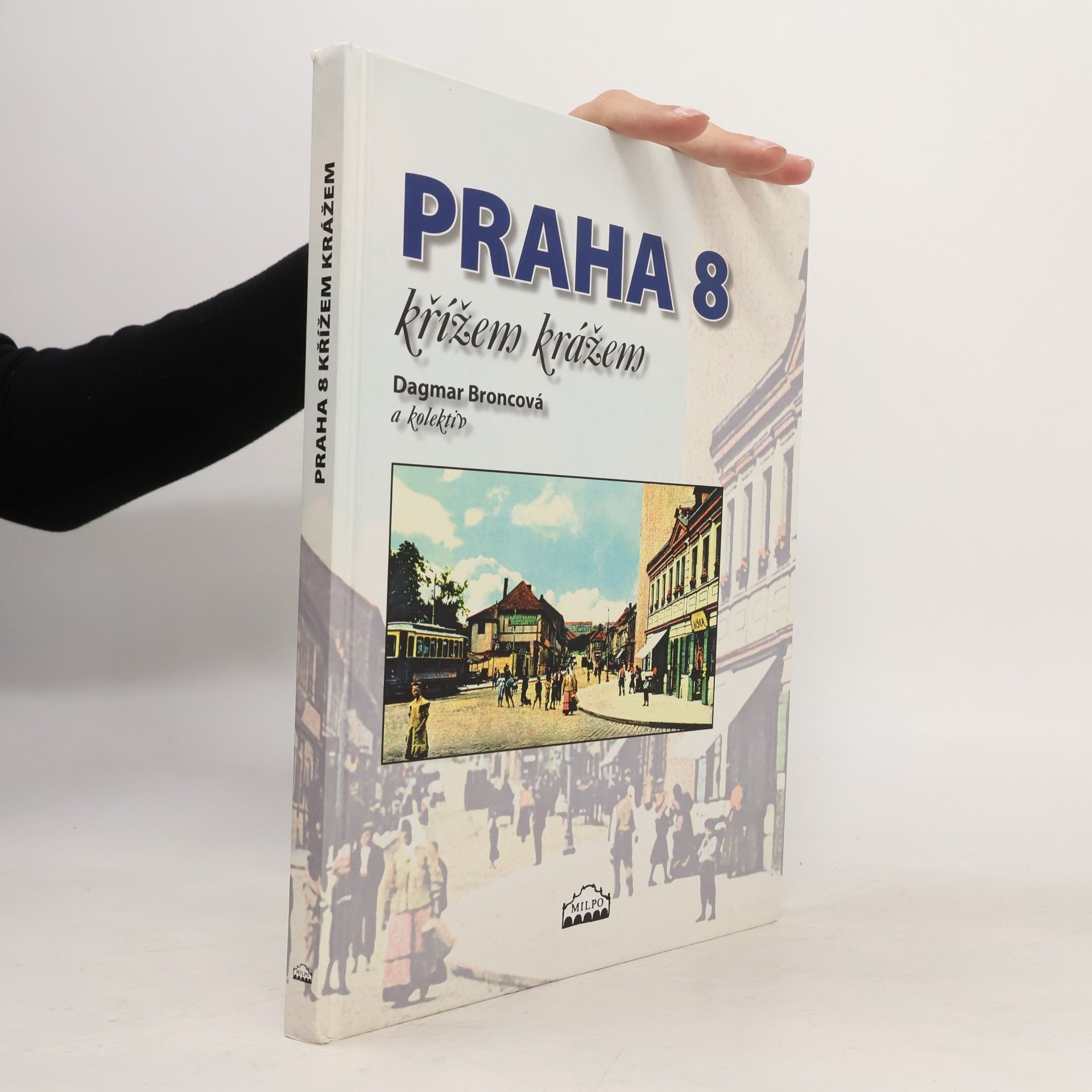 Dagmar Broncová Praha 8 křížem krážem