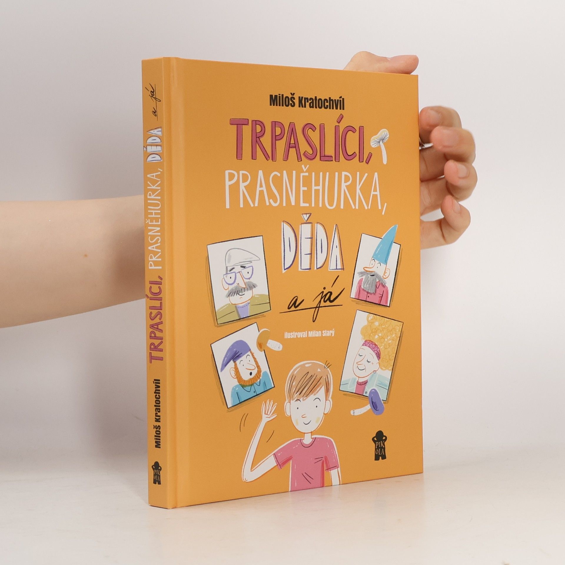 Miloš Kratochvíl Trpaslíci, Prasněhurka, děda a já
