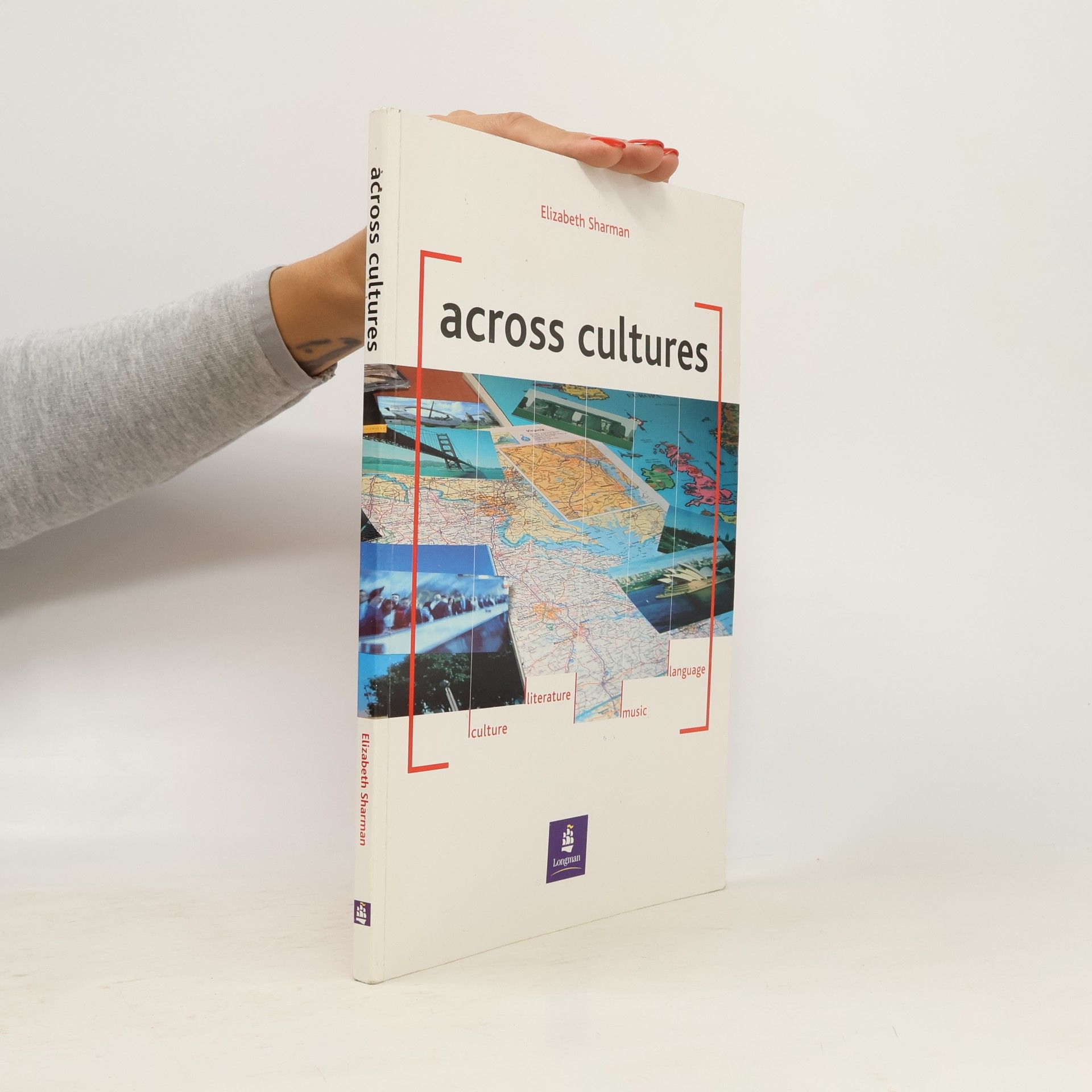 Across cultures : culture, literature, music, language