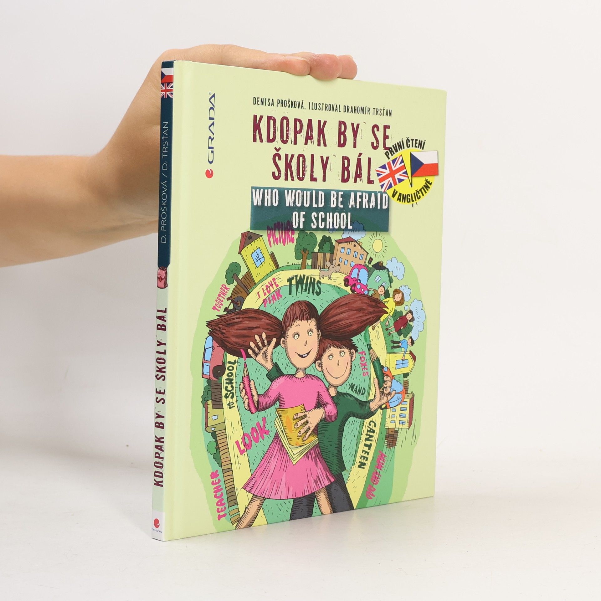 Kdopak by se školy bál = Who would be afraid of school