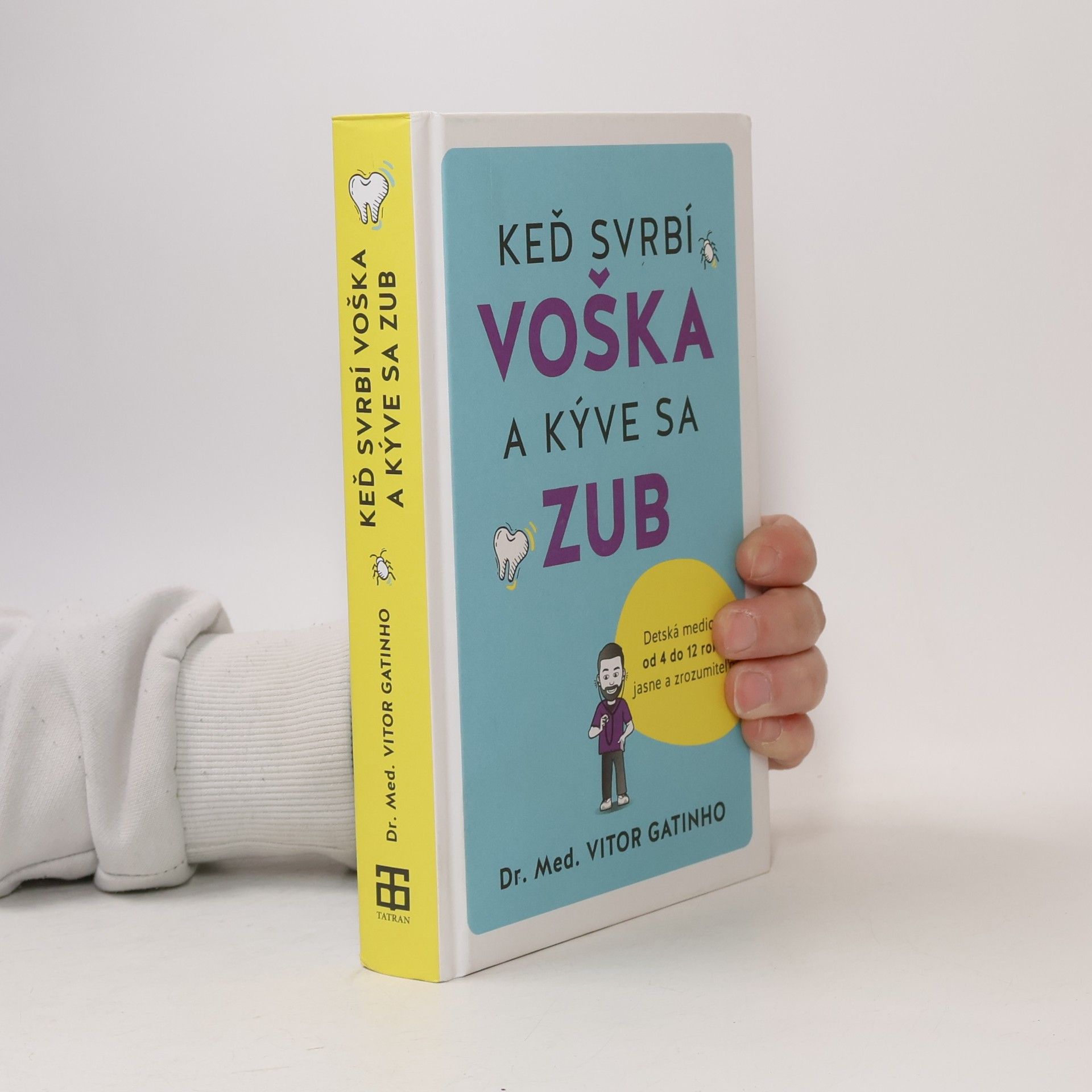 Vitor Gatinho Ked svrbí voška a kýve sa zub