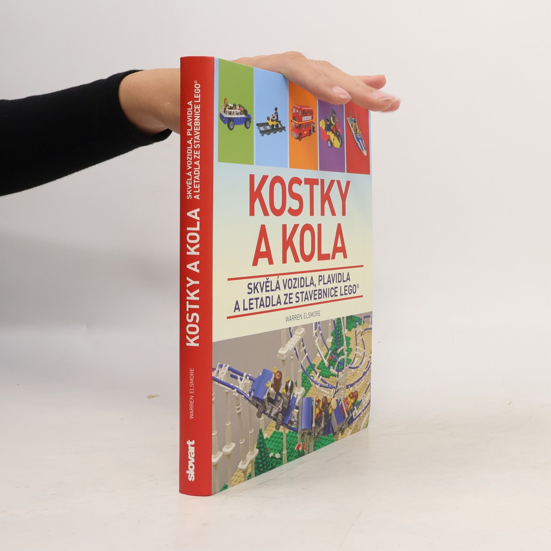 Kostky a kola: Skvělá vozidla, plavidla a letadla ze stavebnice LEGO®