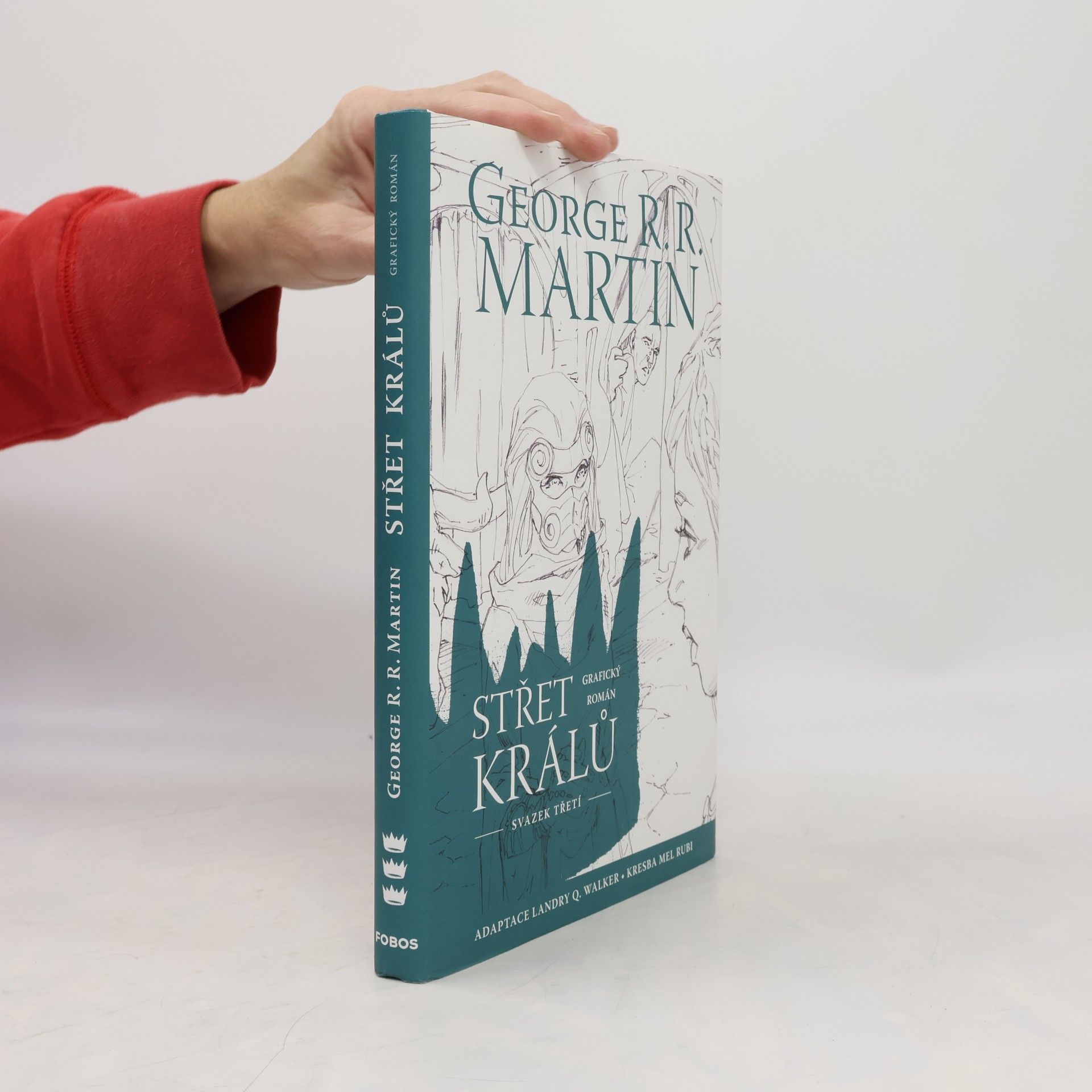 George R. R. Martin Střet králů : grafický román. Svazek třetí