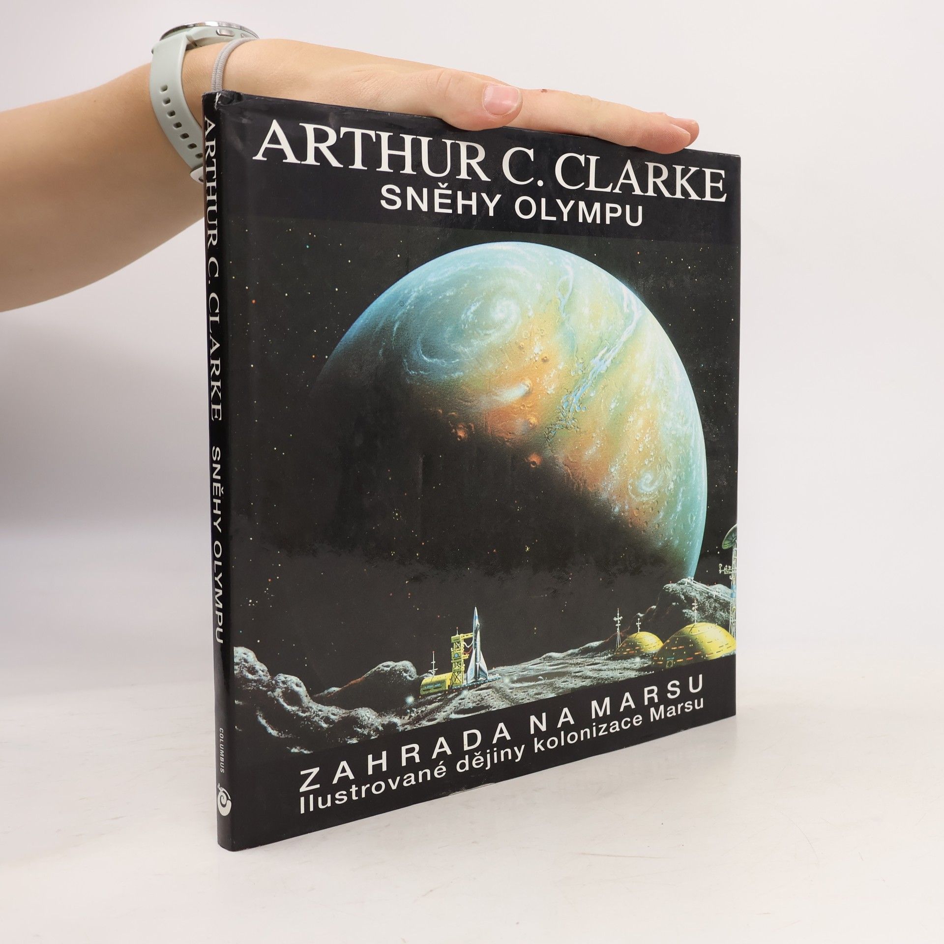 Arthur C. Clarke Sněhy Olympu. Zahrada na Marsu.