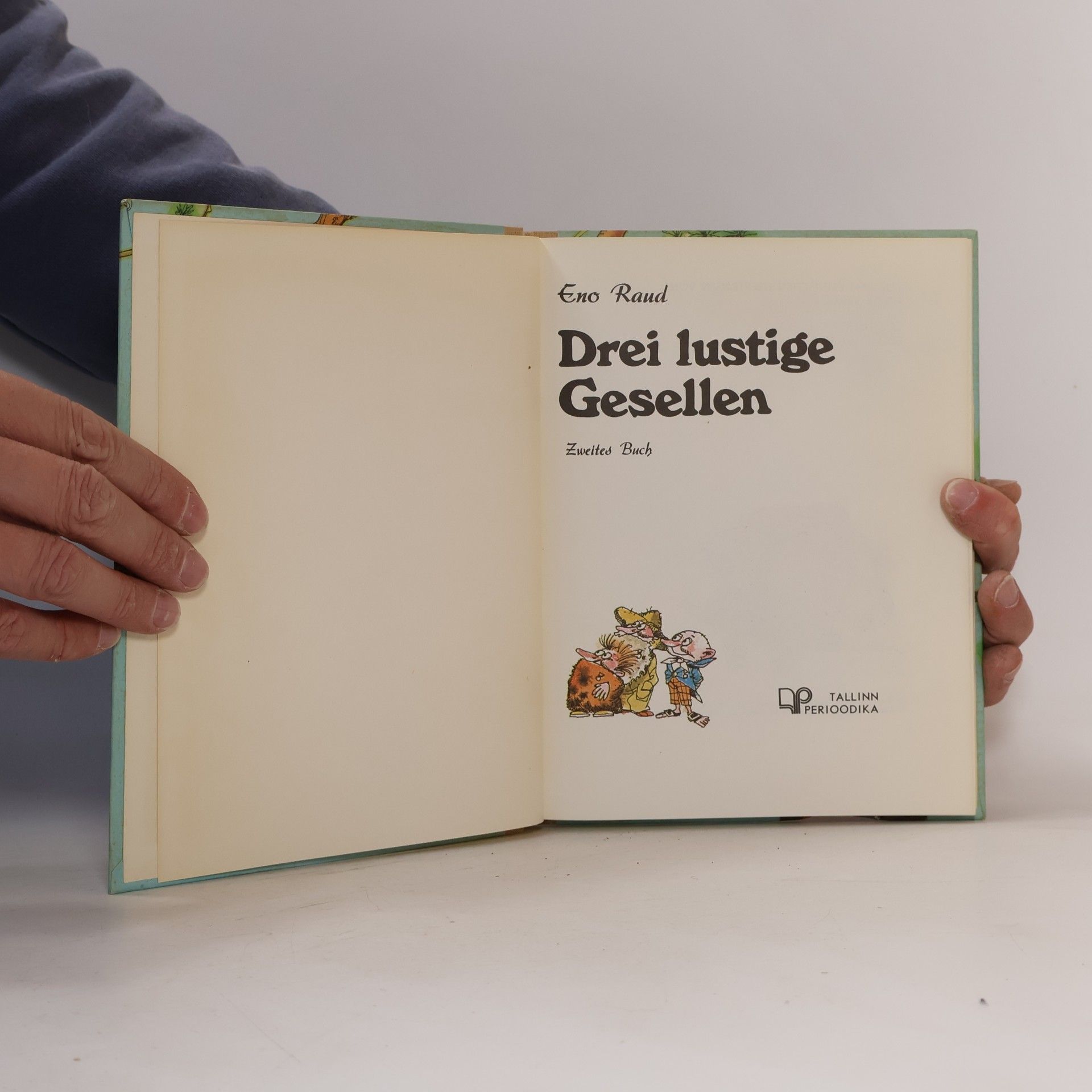 Eno Raud Drei lustige Gesellen. Zweites Buch.