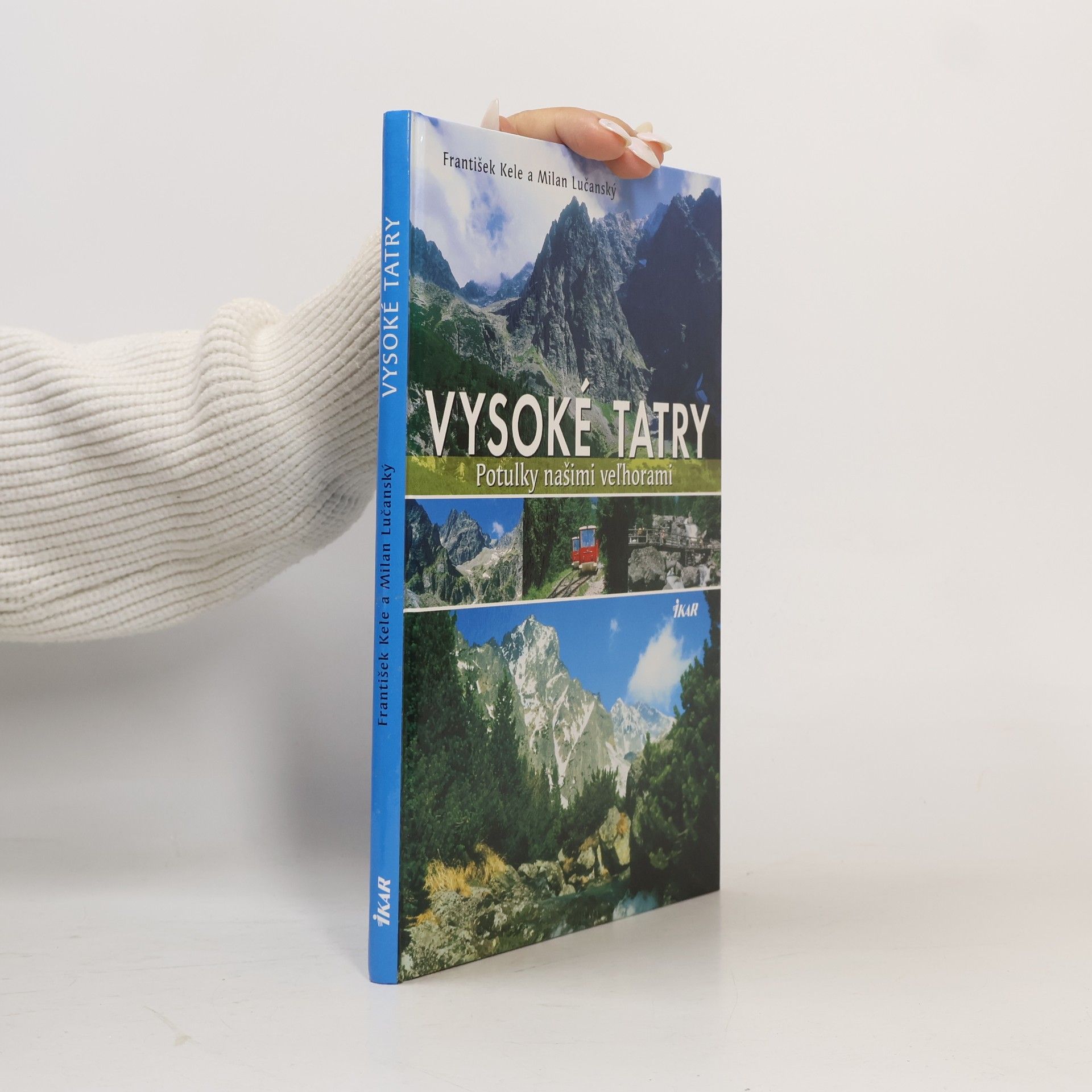 Vysoké Tatry : potulky našimi veľhorami