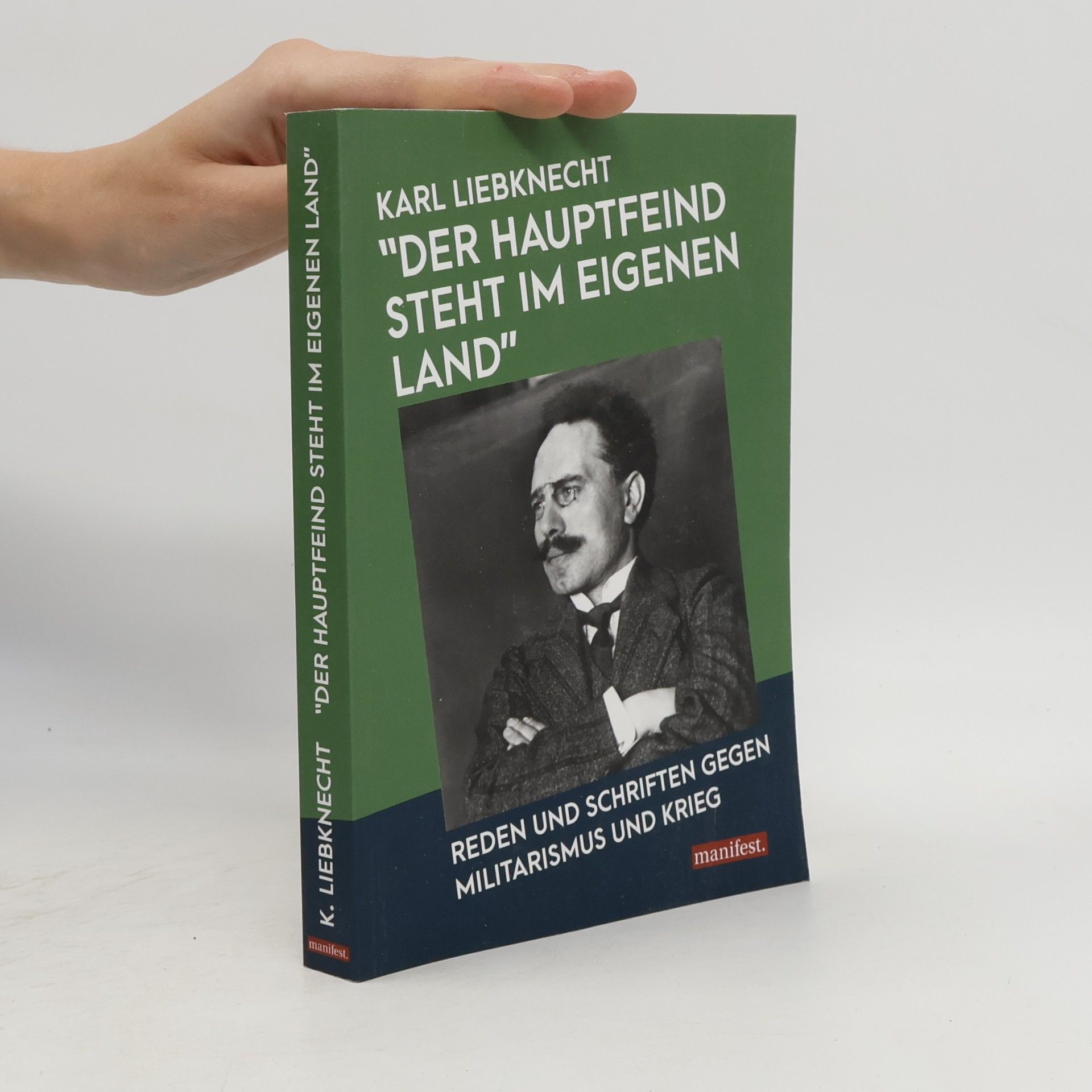 Karl Liebknecht "Der Hauptfeind steht im eigenen Land"