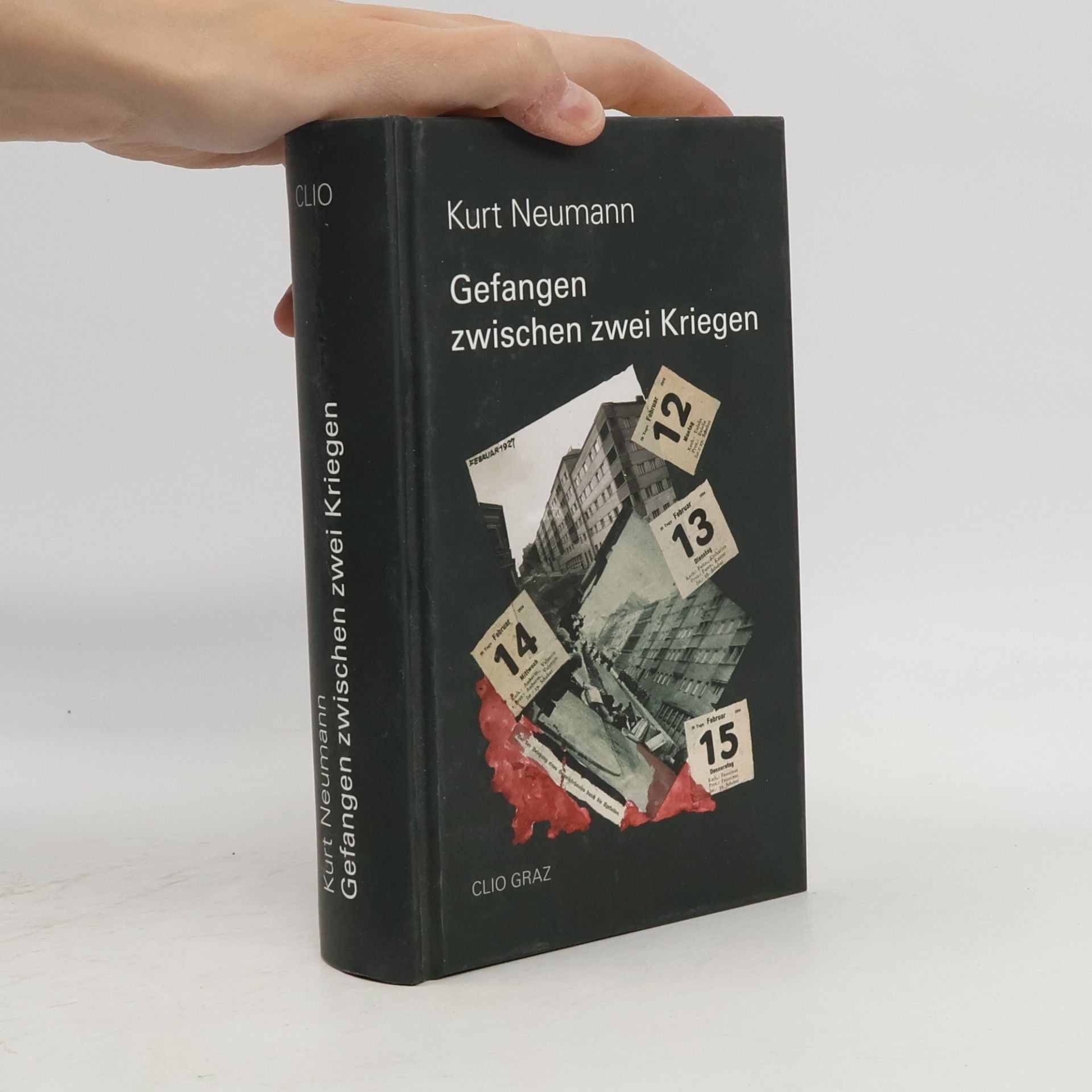Kurt Neumann Gefangen zwischen zwei Kriegen