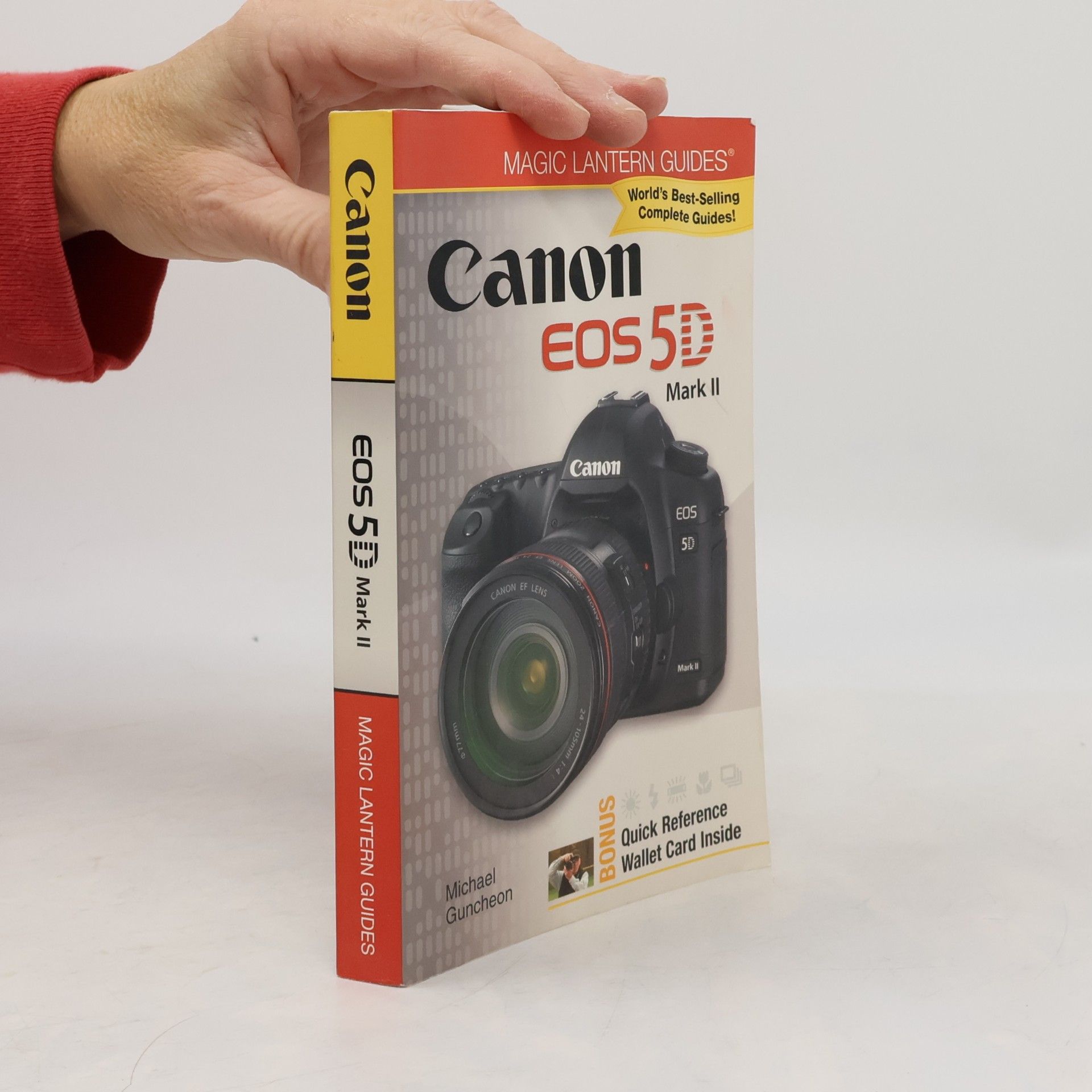 Michael A. Guncheon Magic Lantern Guides: Canon EOS 5D Mark II