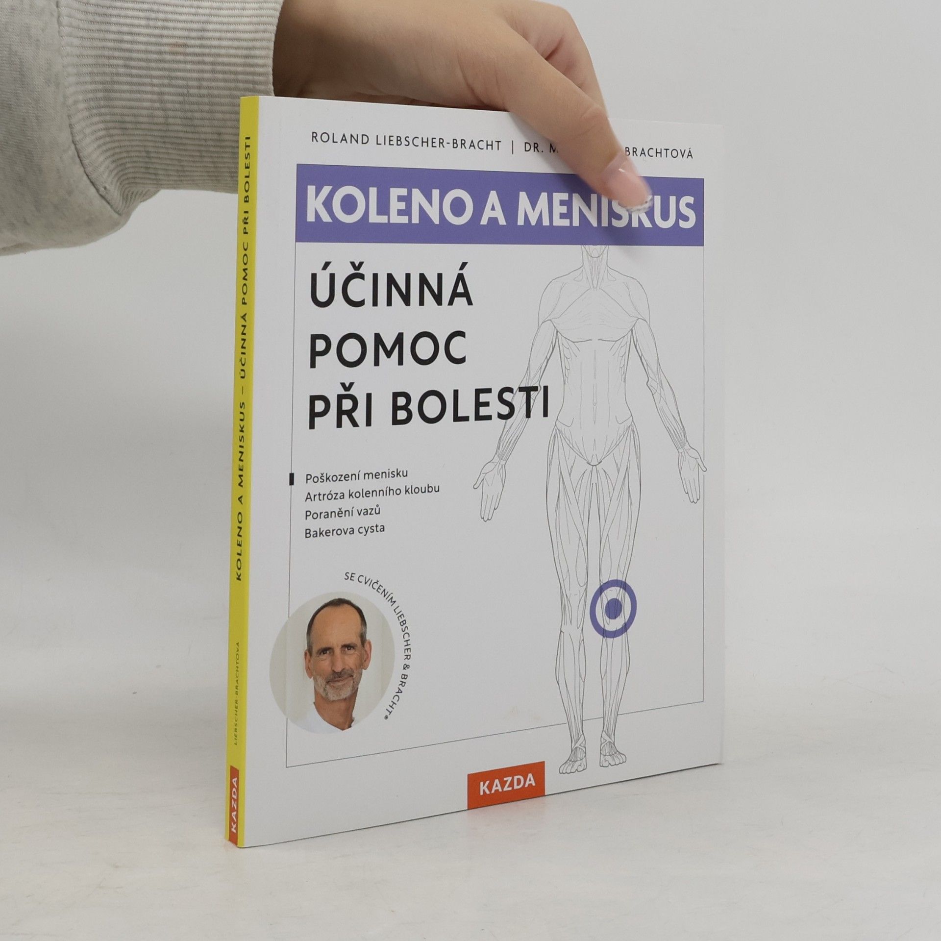 Roland Liebscher-Bracht Koleno a meniskus : účinná pomoc při bolesti