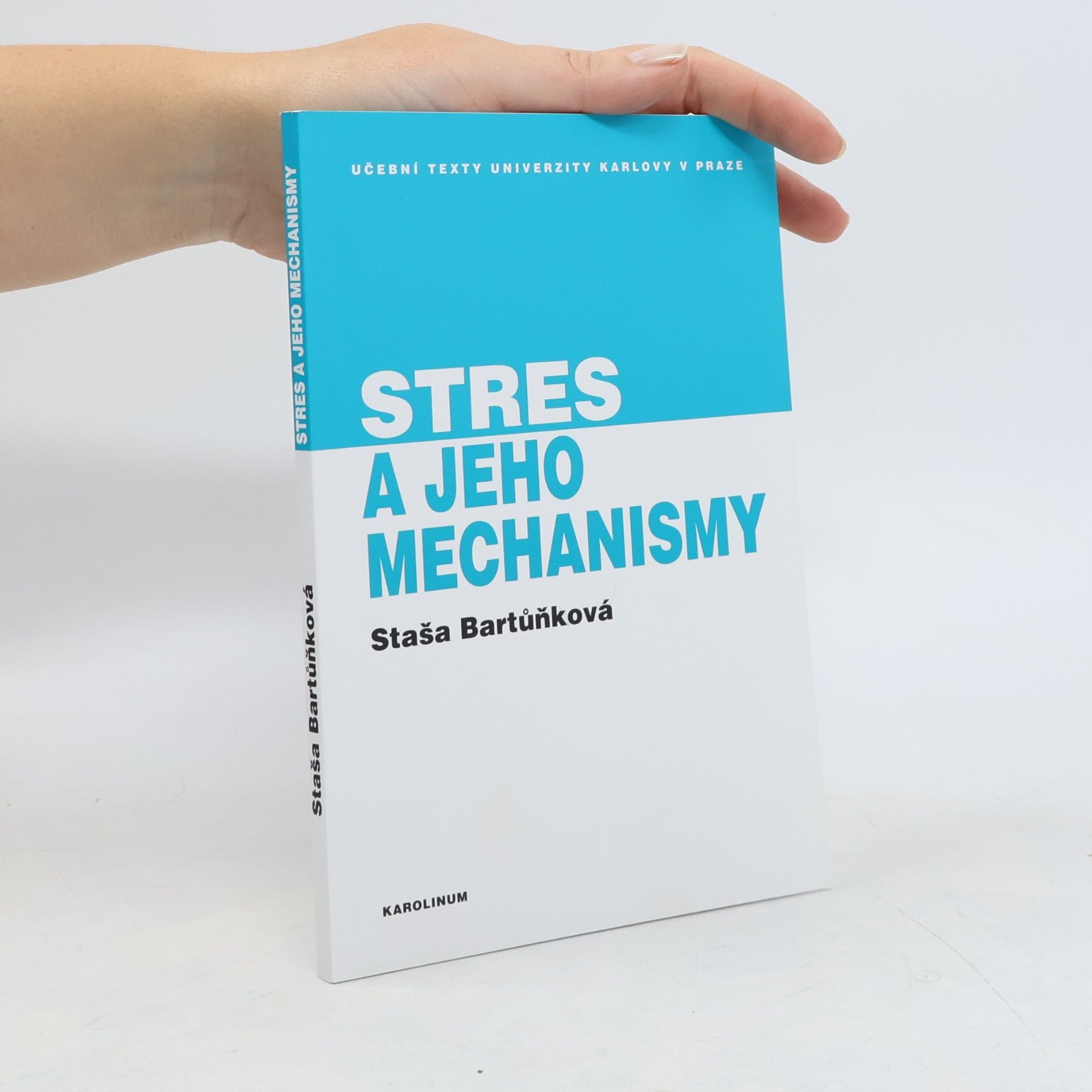 Staša Bartůňková Stres a jeho mechanismy
