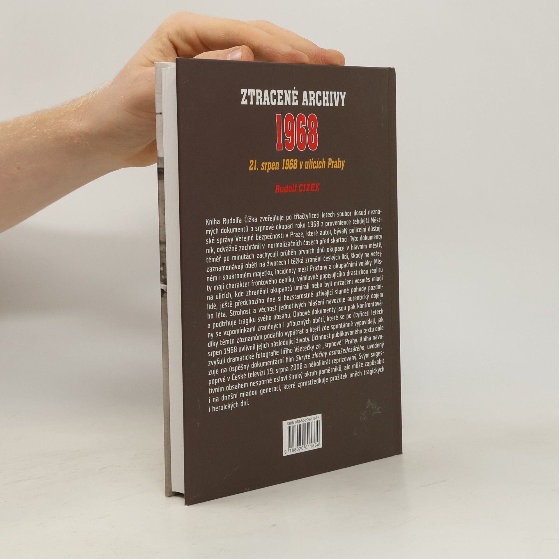Rudolf Čížek Ztracené archivy 1968 : 21. srpen 1968 v ulicích Prahy
