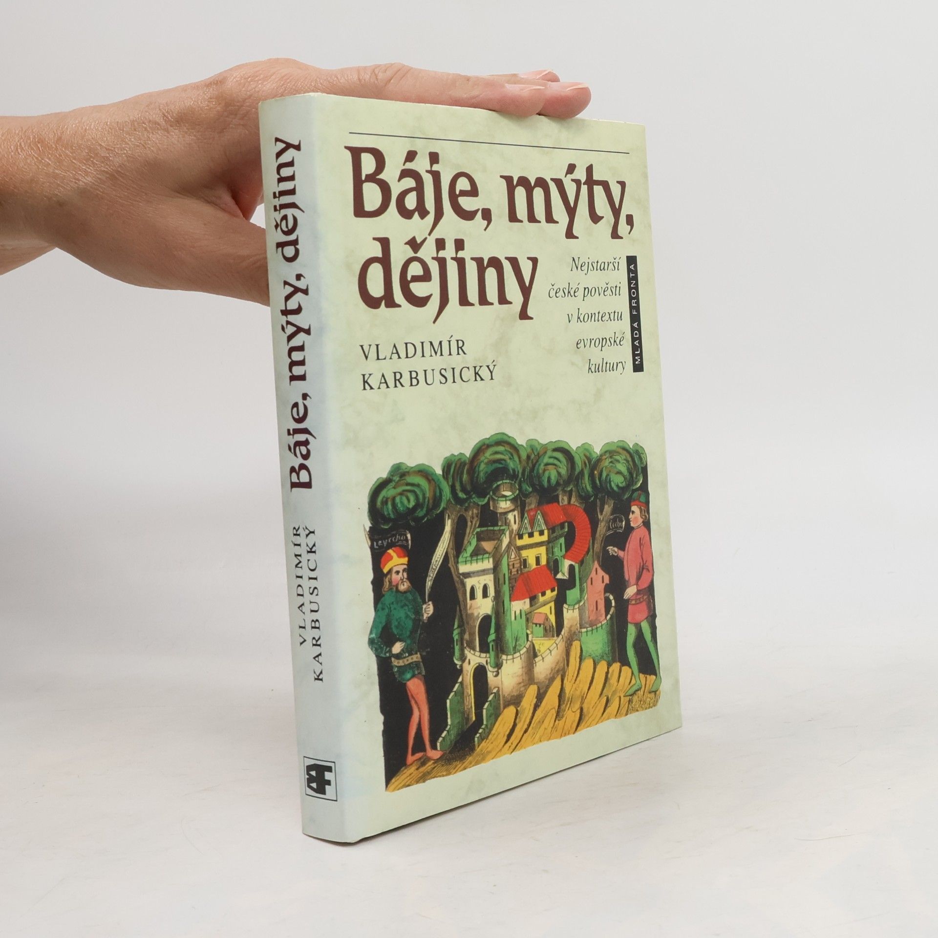 Báje, mýty, dějiny: Nejstarší české pověsti v kontextu evropské kultury