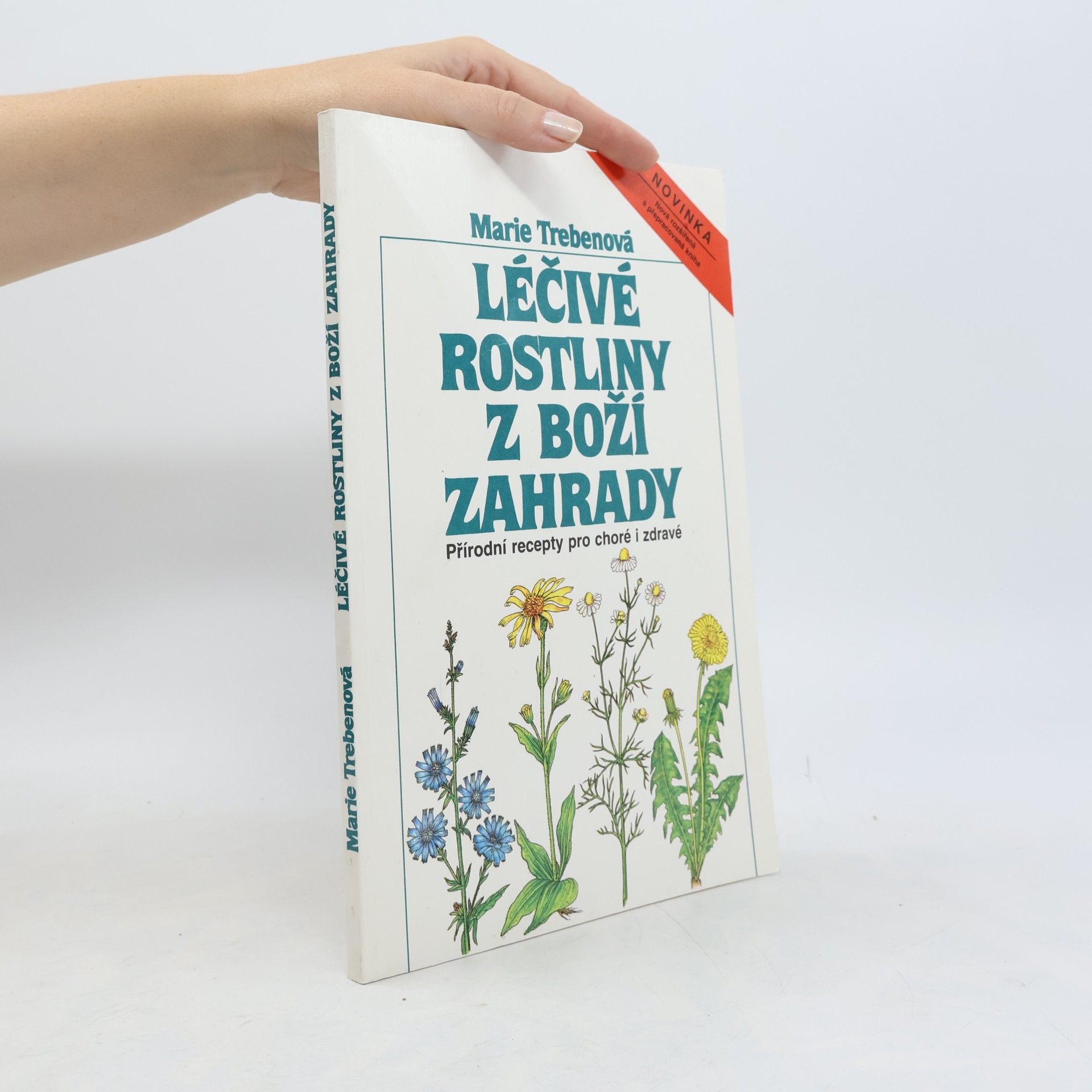 Maria Treben Léčivé rostliny z Boží zahrady: Přírodní recepty pro choré i zdravé