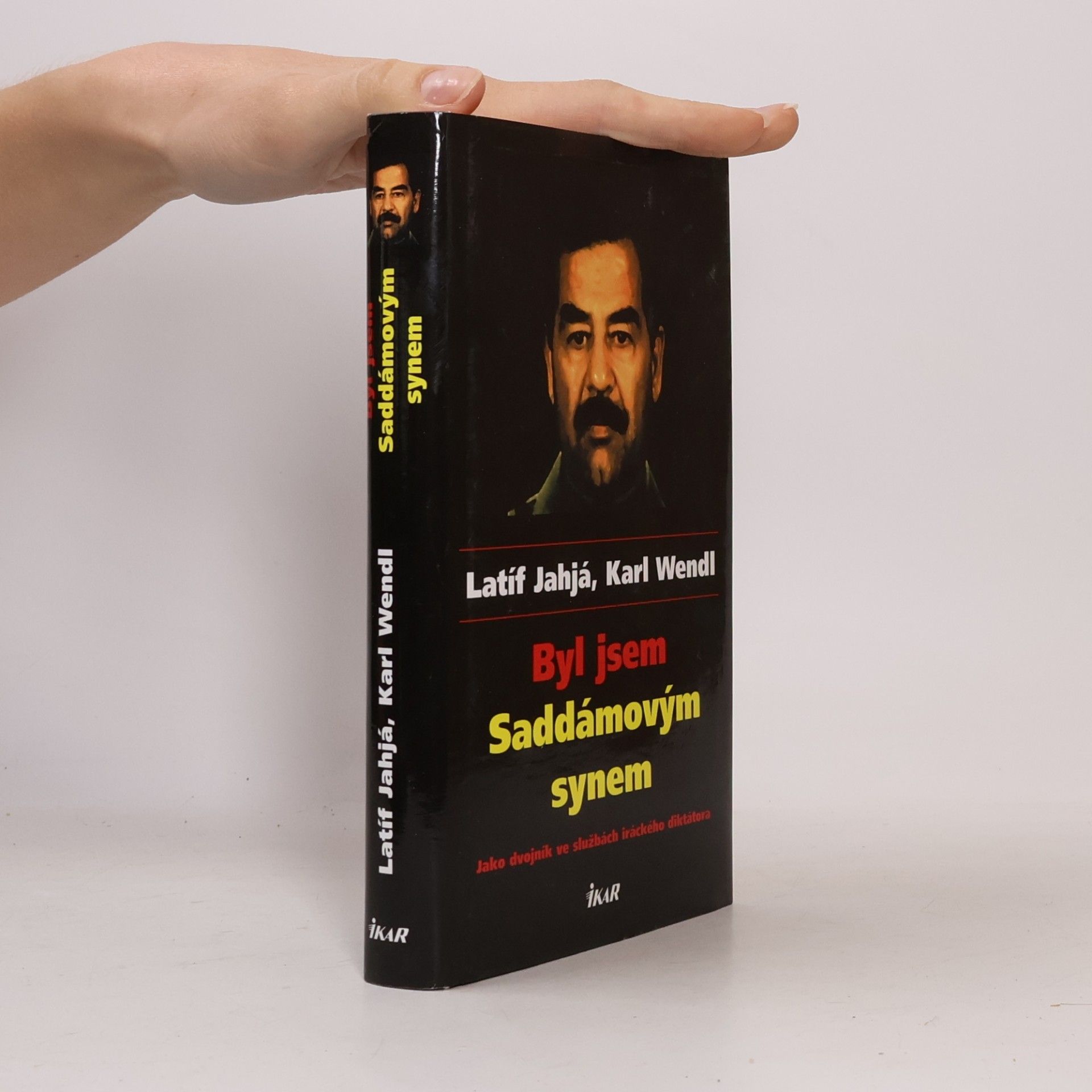 Laṭīf Yaḥyā Byl jsem Saddámovým synem: Jako dvojník ve službách iráckého diktátora