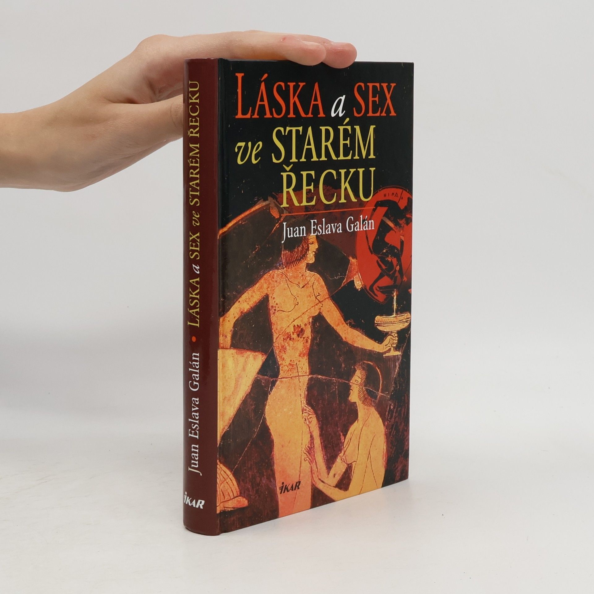 Juan Eslava Galán Láska a sex ve starém Řecku