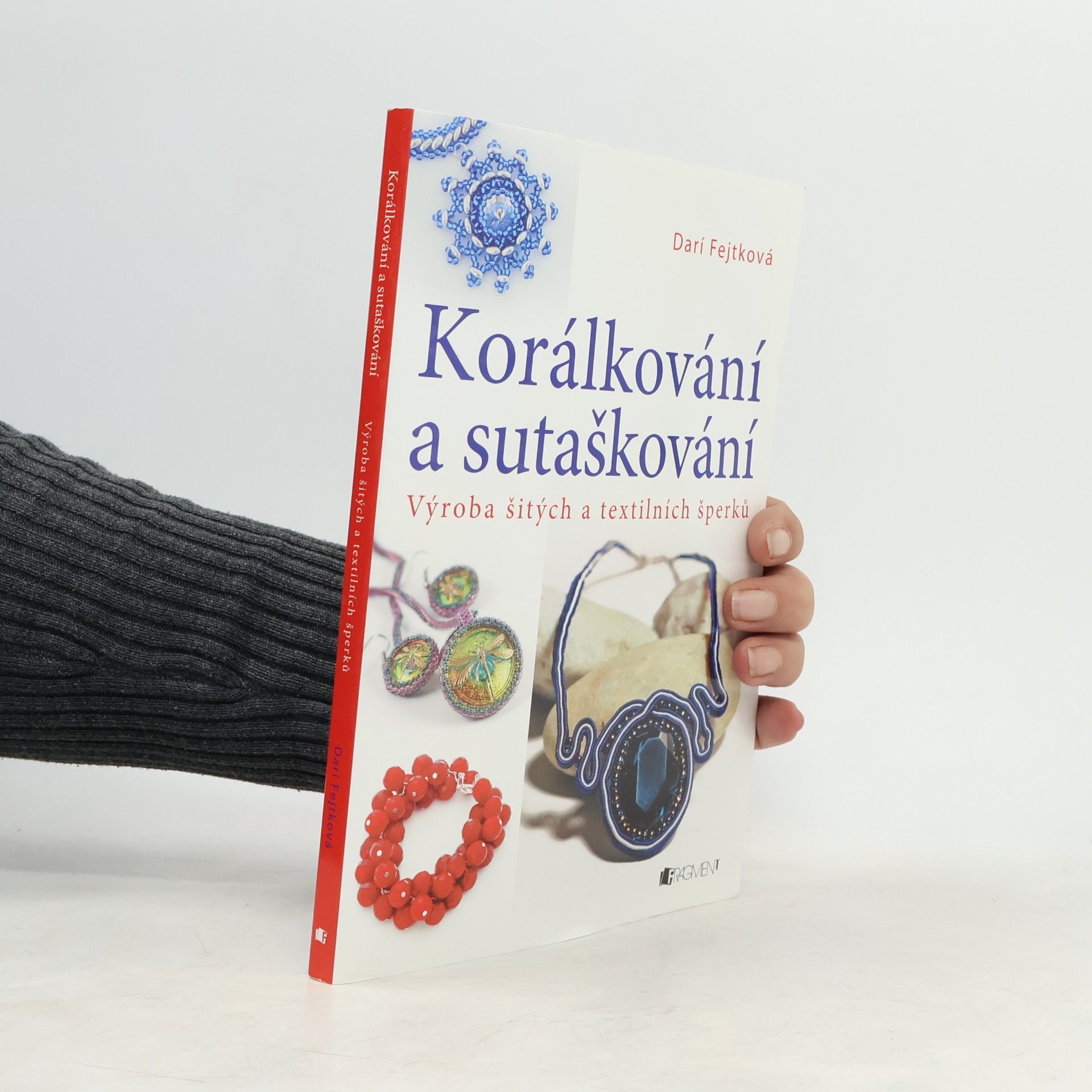 Drahomíra Darí Fejtková Korálkování a sutaškování