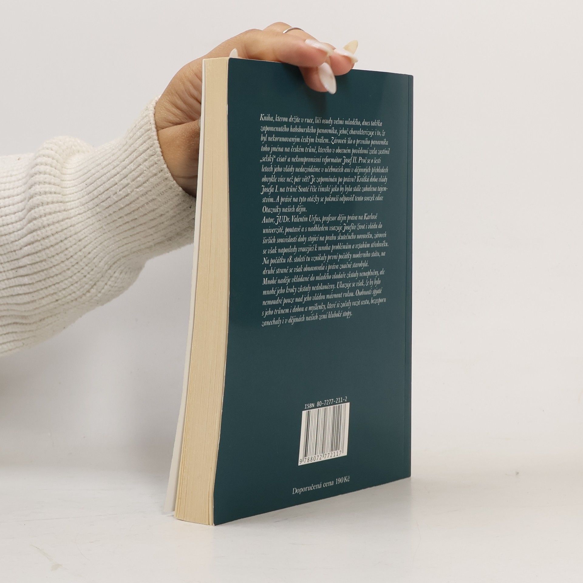 Valentin Urfus Císař Josef I.: nekorunovaný Habsburk na českém trůně
