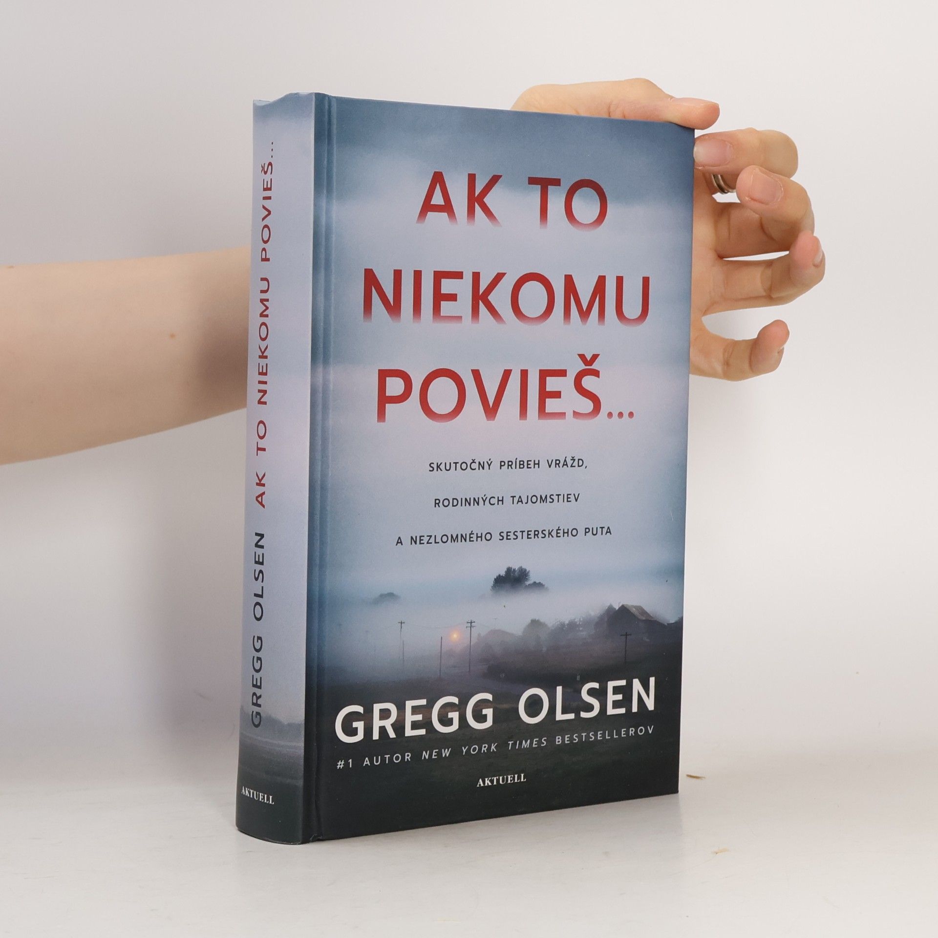 Gregg Olsen Ak to niekomu povieš...
