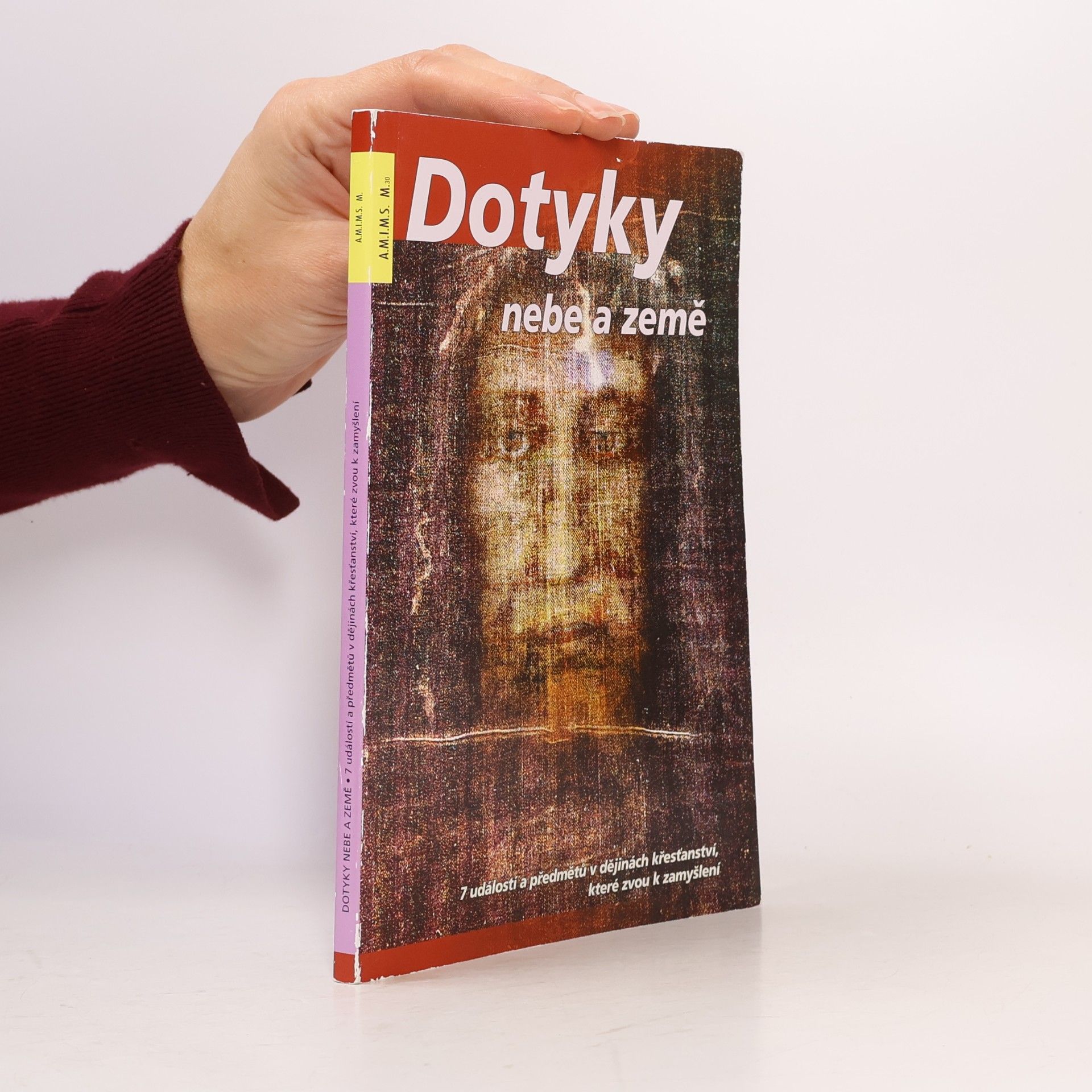 Irena Němcová Dotyky nebe a země. 7 událostí a předmětů v dějinách křesťanství, které zvou k zamyšlení