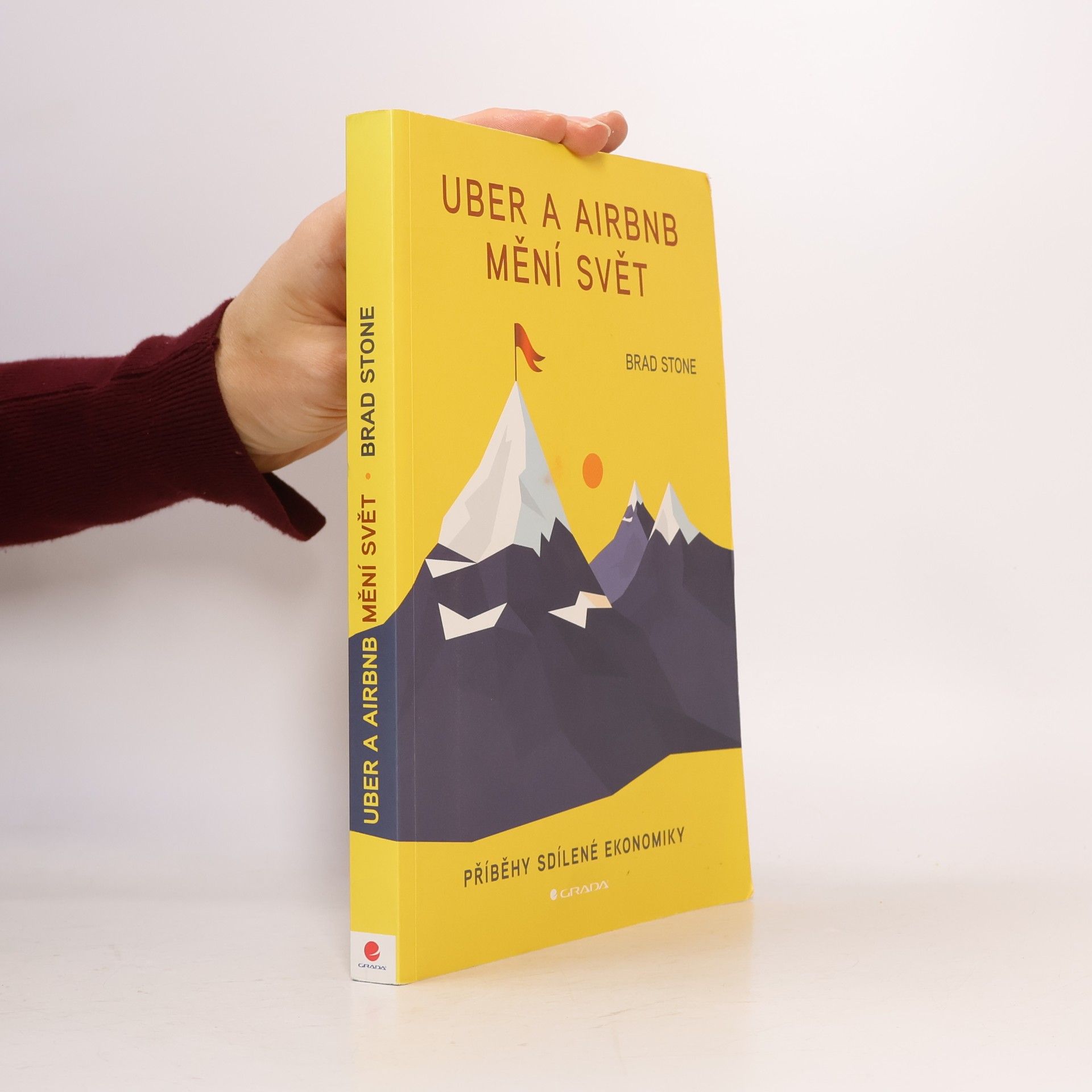 Brad Stone Uber a Airbnb mění svět : příběhy sdílené ekonomiky