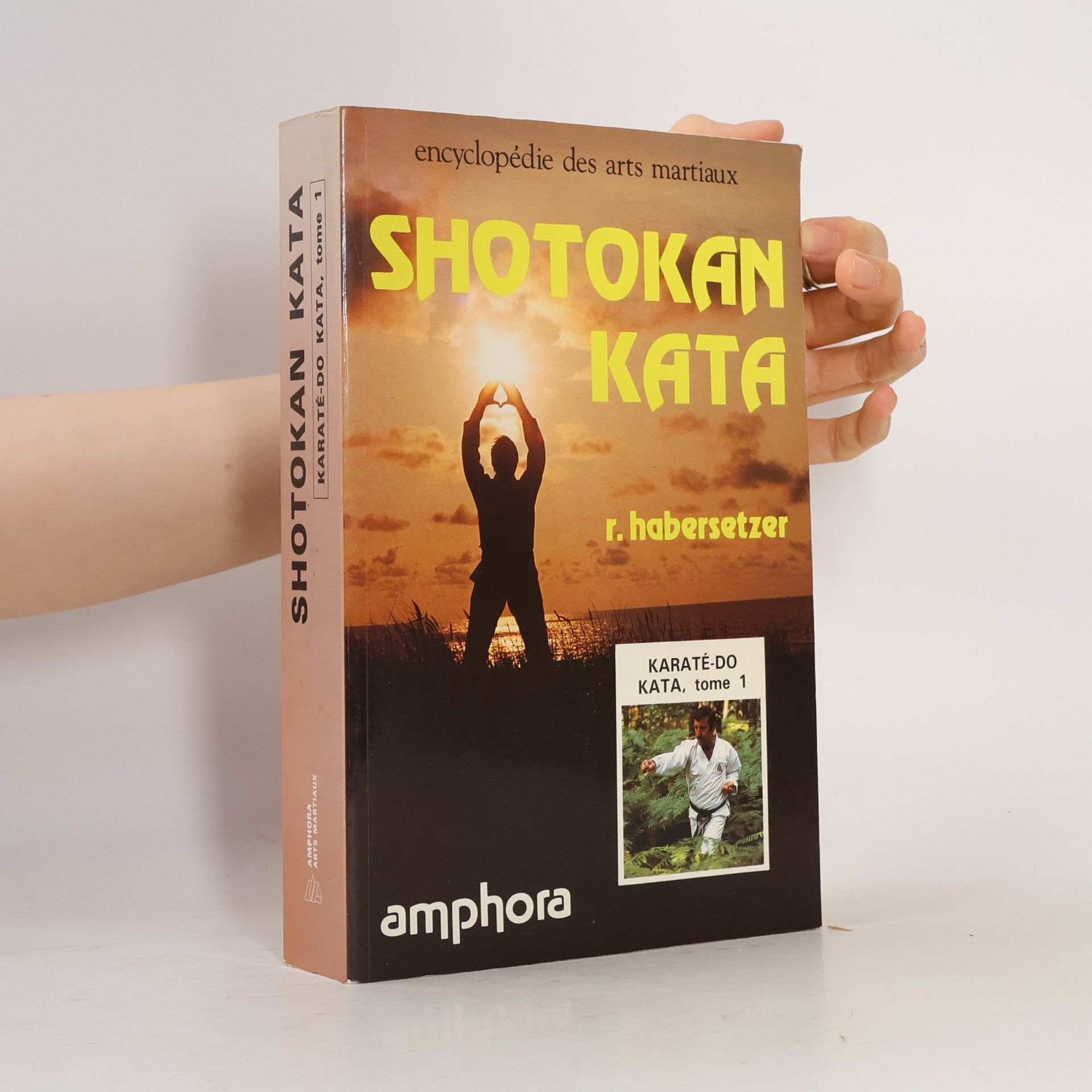 Roland Habersetzer Karaté-do Kata - 1: Shotokan-Kata