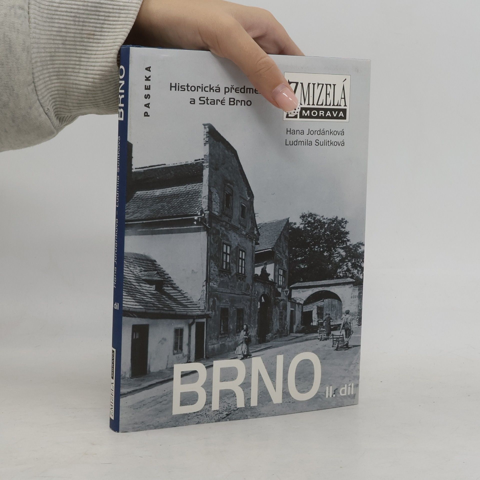 Hana Jordánková Brno II. díl: Historická předměstí a Staré Brno