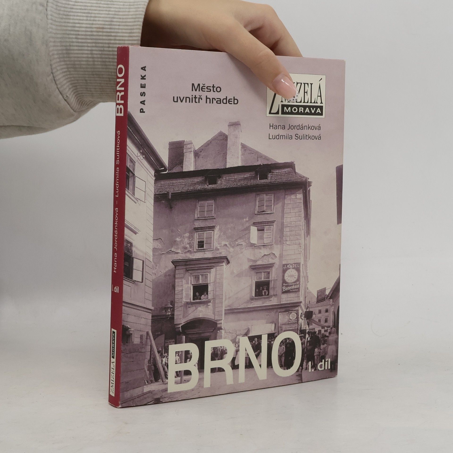 Hana Jordánková Brno I. díl: Město uvnitř hradeb
