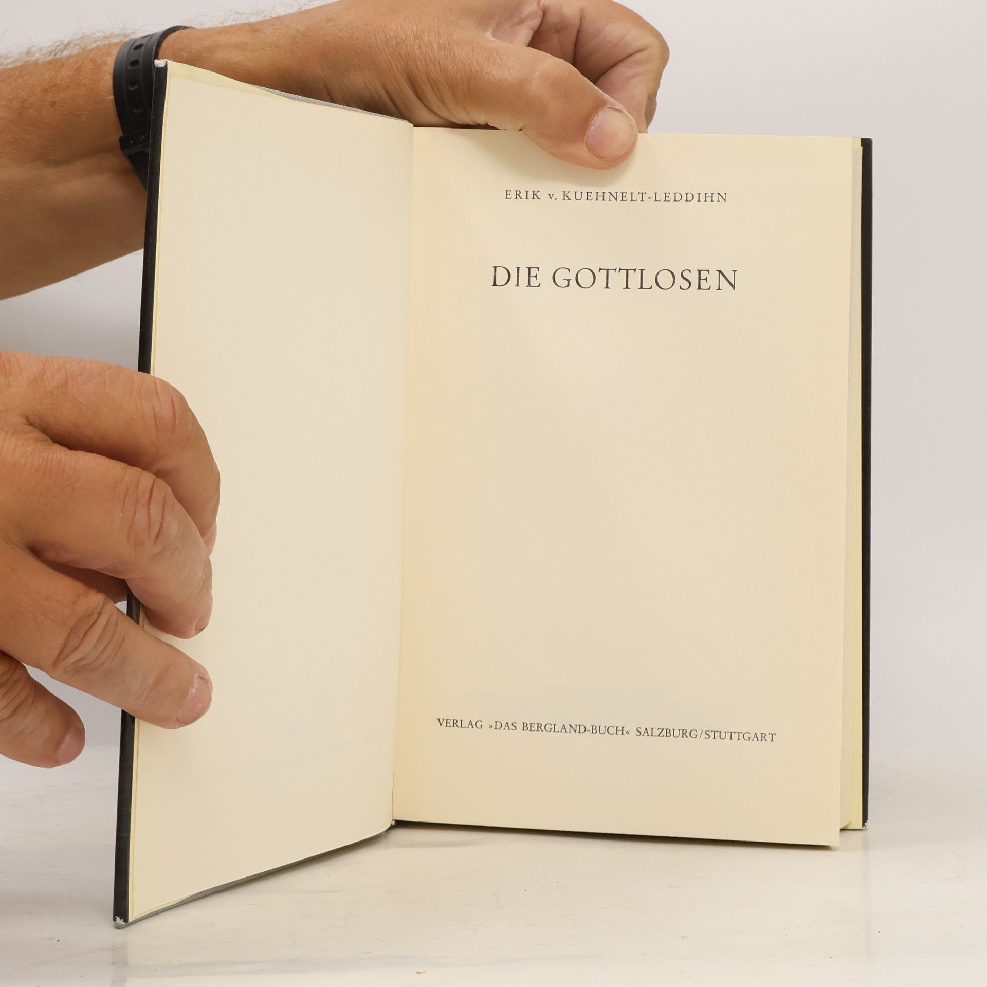Erik V. Kuehnelt-Leddihn Die Gottlosen