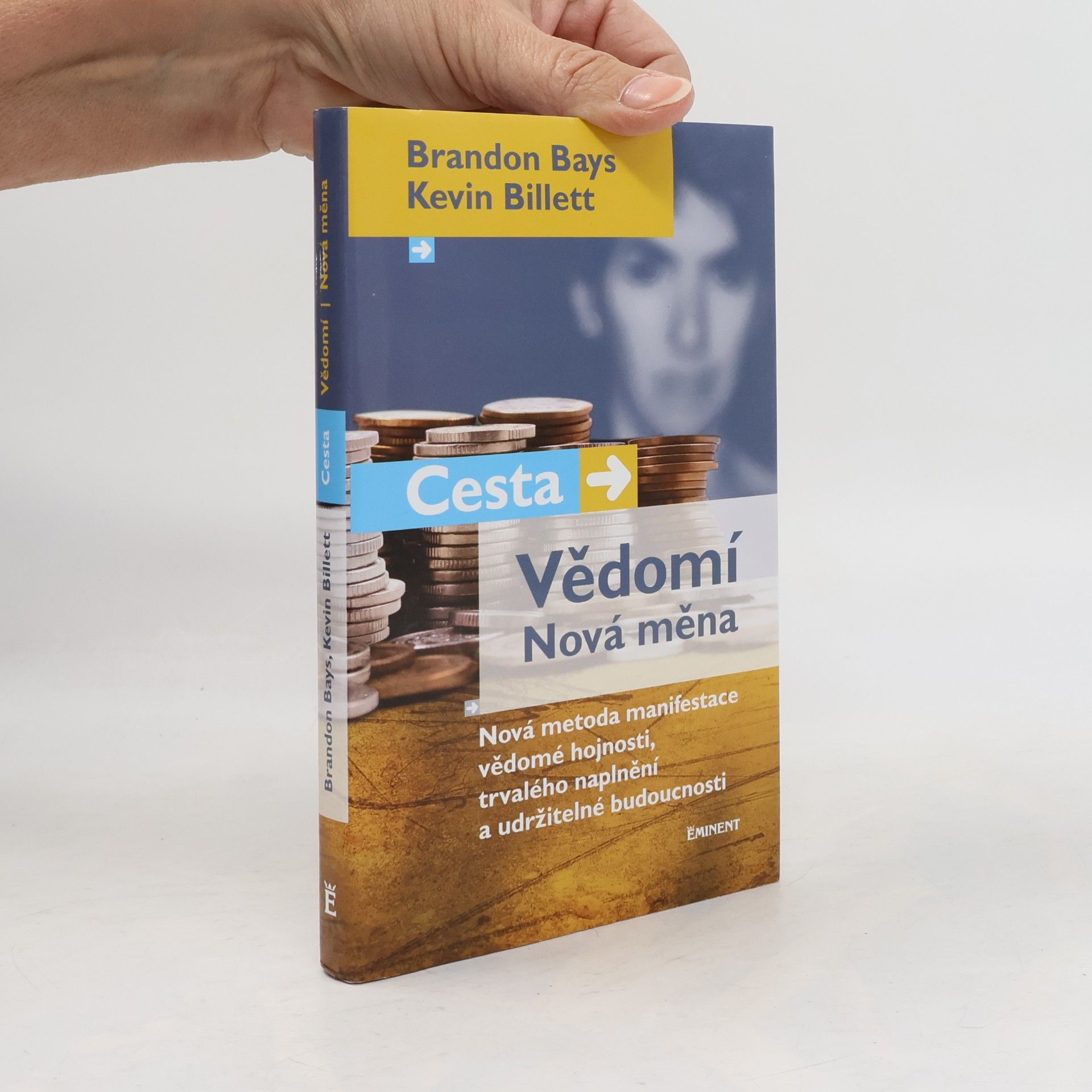 Kevin Billett Cesta, vědomí, nová měna