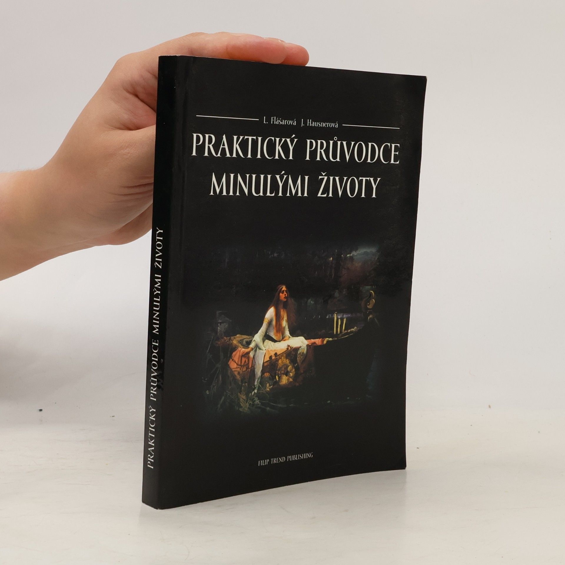 Jolana Hausnerová Praktický průvodce minulými životy