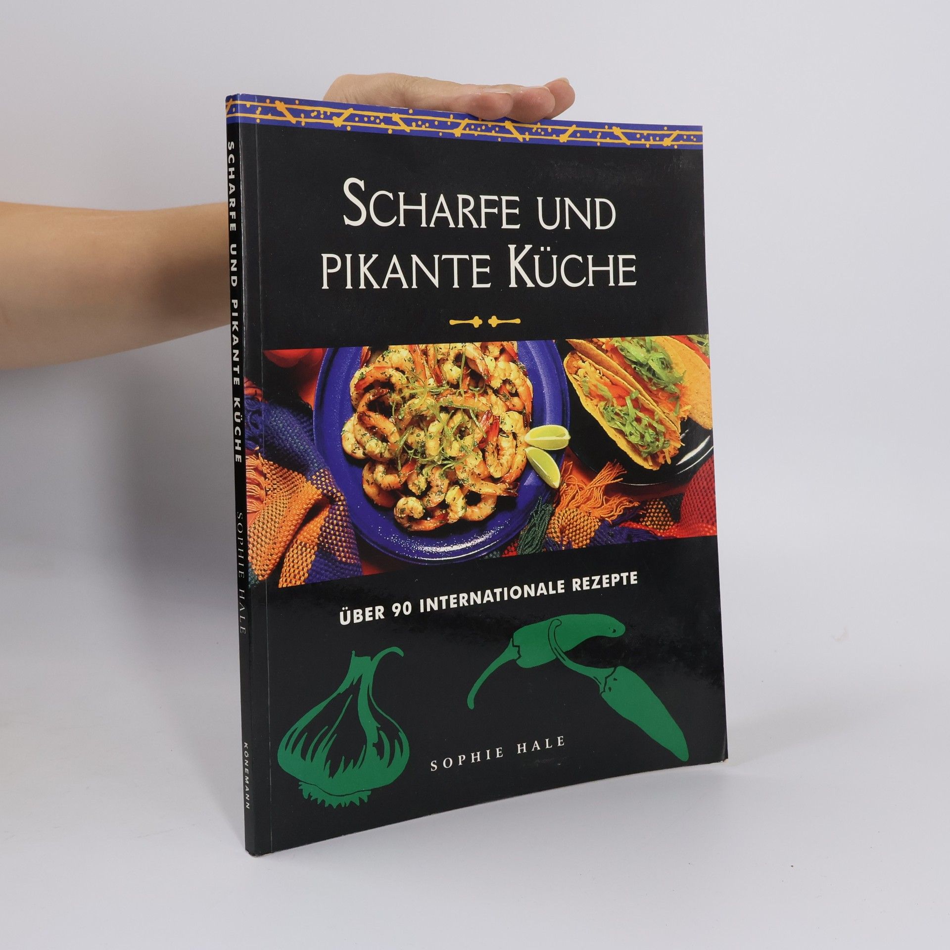 Sophie Hale Scharfe und pikante Küche