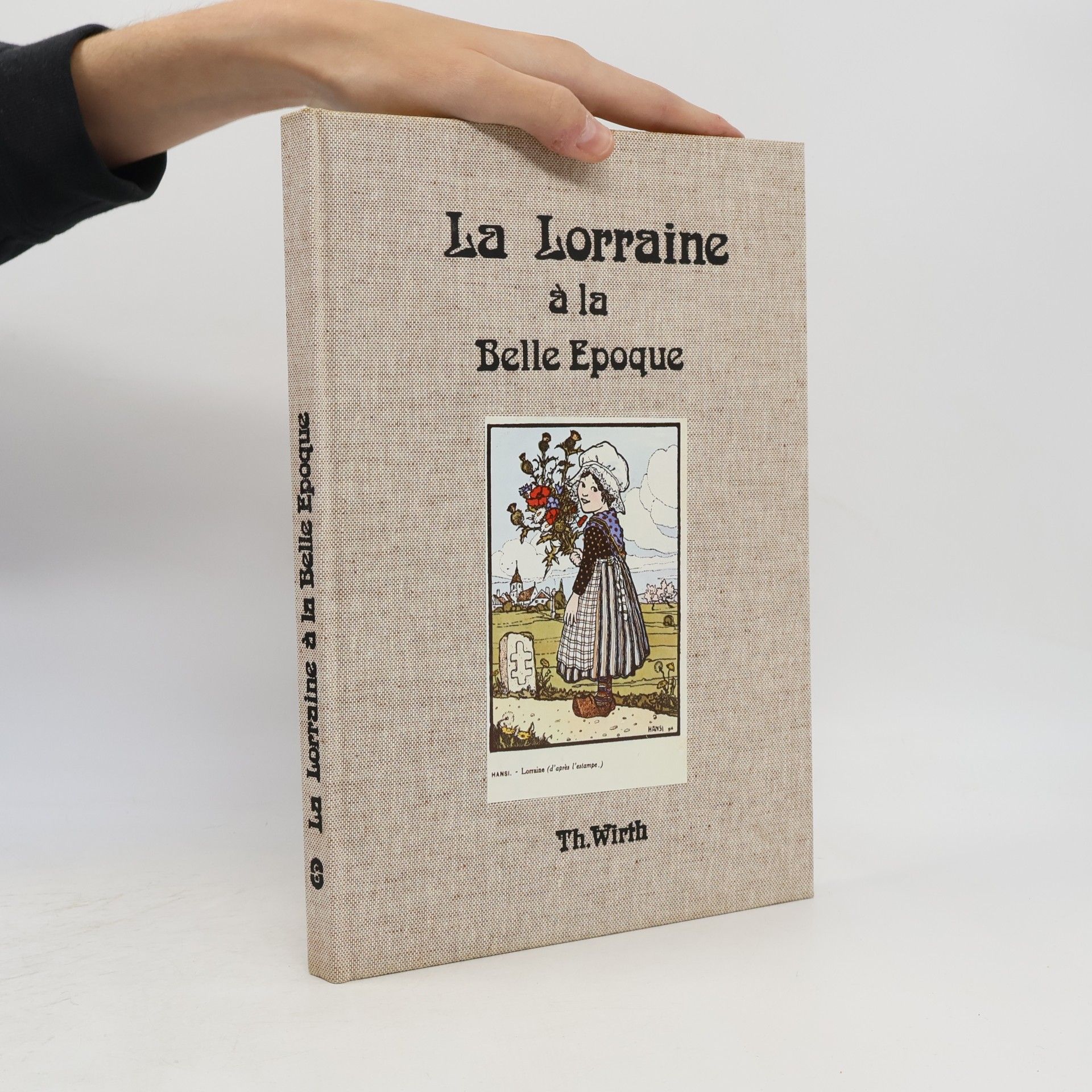 La Lorraine à la Belle Epoque