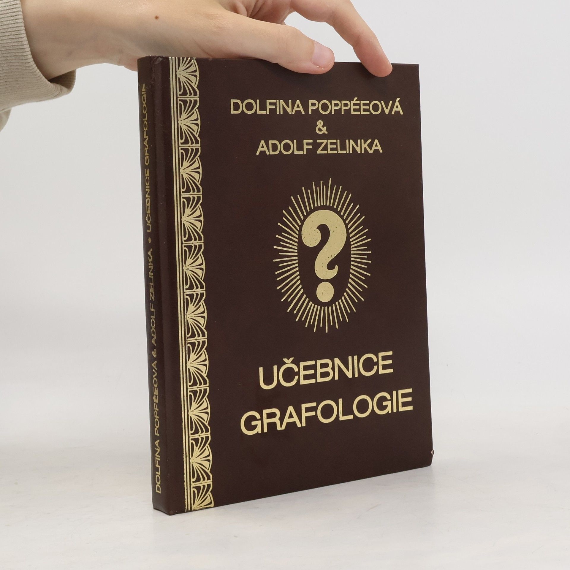 Adolf Zelinka Učebnice grafologie: Co prozrazuje rukopis člověka