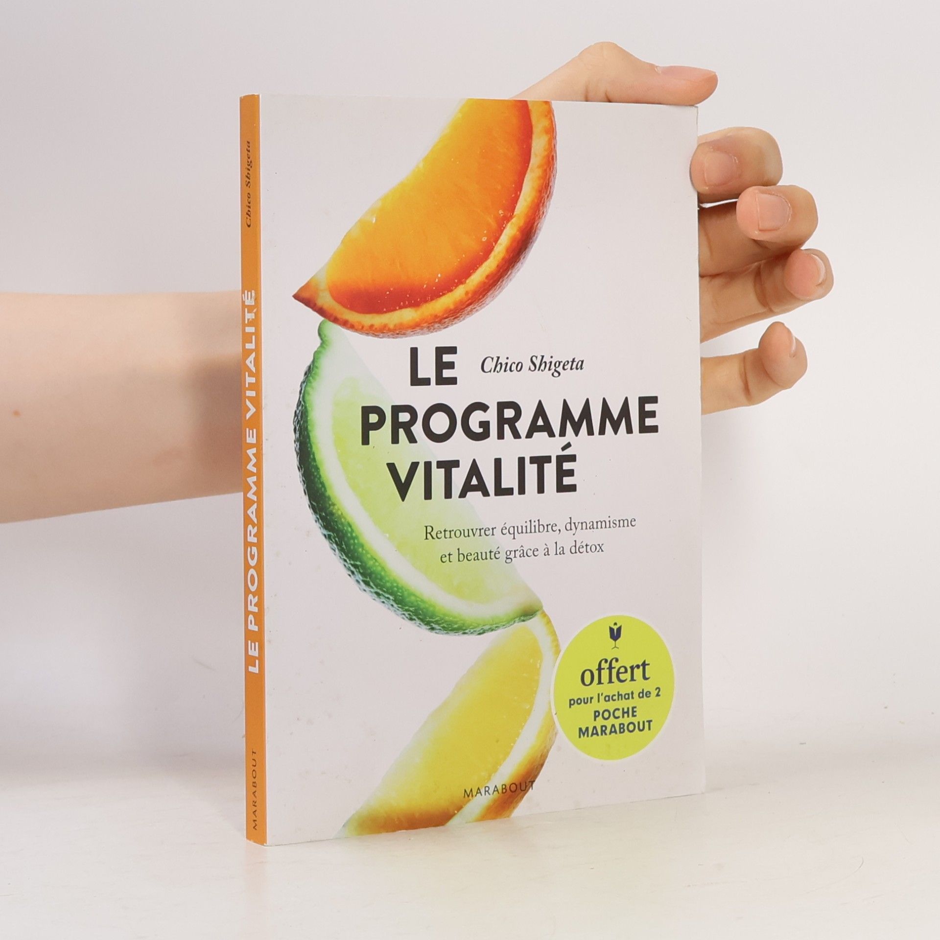 Le programme vitalité - Retrouver équilibre, dynamisme et beauté grâce à la détox