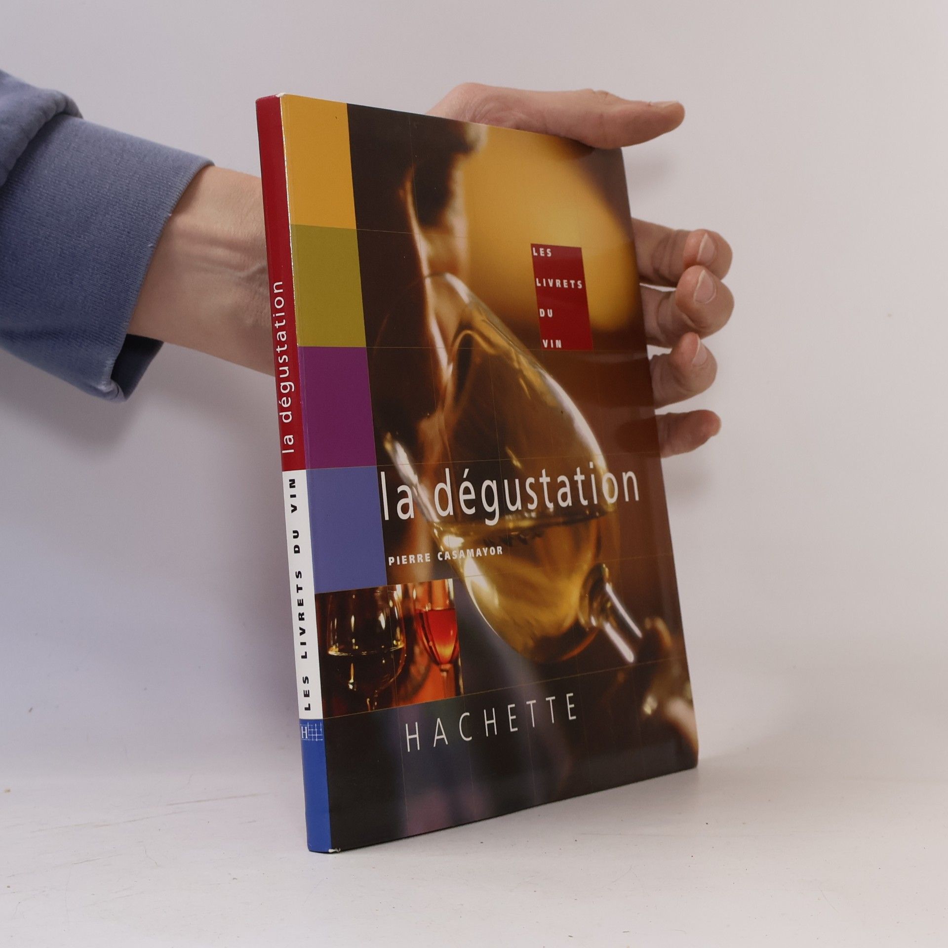 Pierre Casamayor Les Livrets du Vin: La dégustation