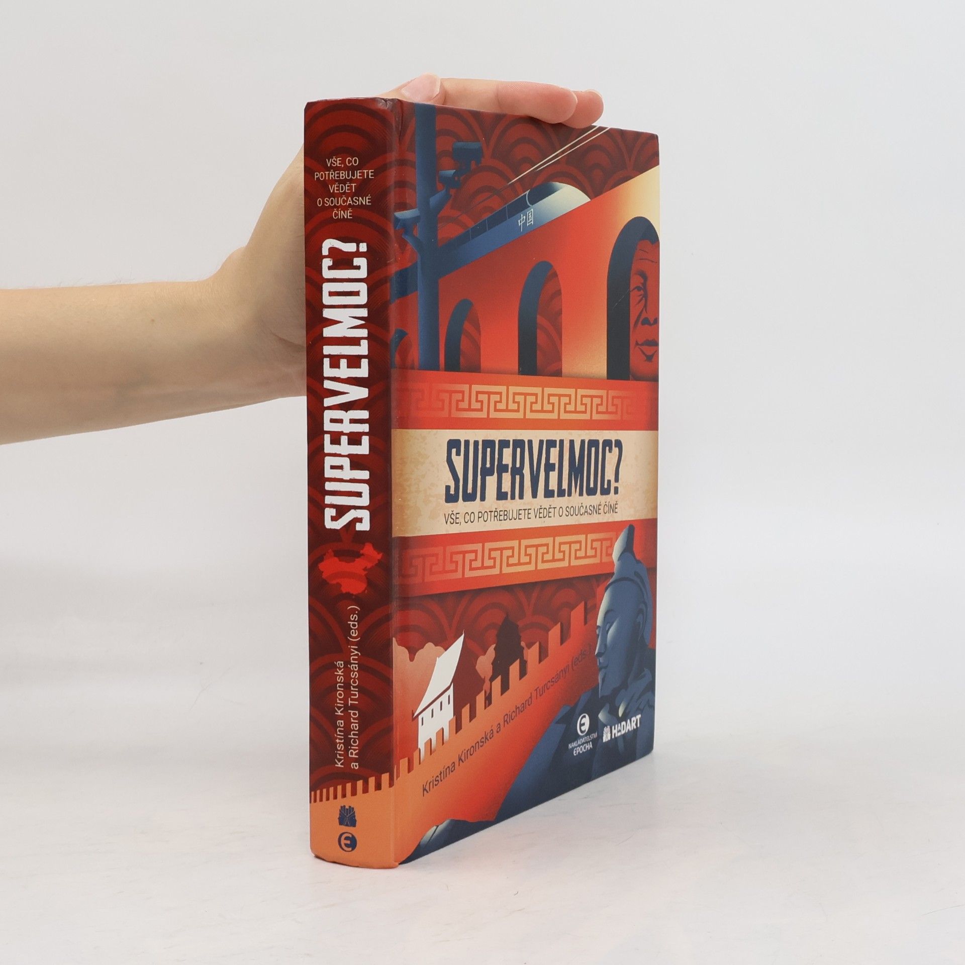 Richard Turcsányi Supervelmoc? : vše, co potřebujete vědět o současné Číně